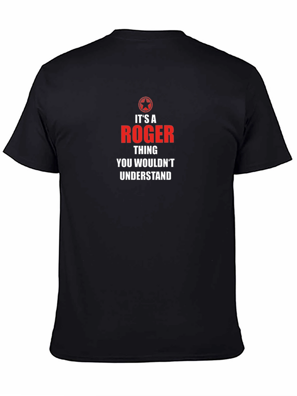 Its A Roger Thing T-Shirt - You Wouldnt Understand