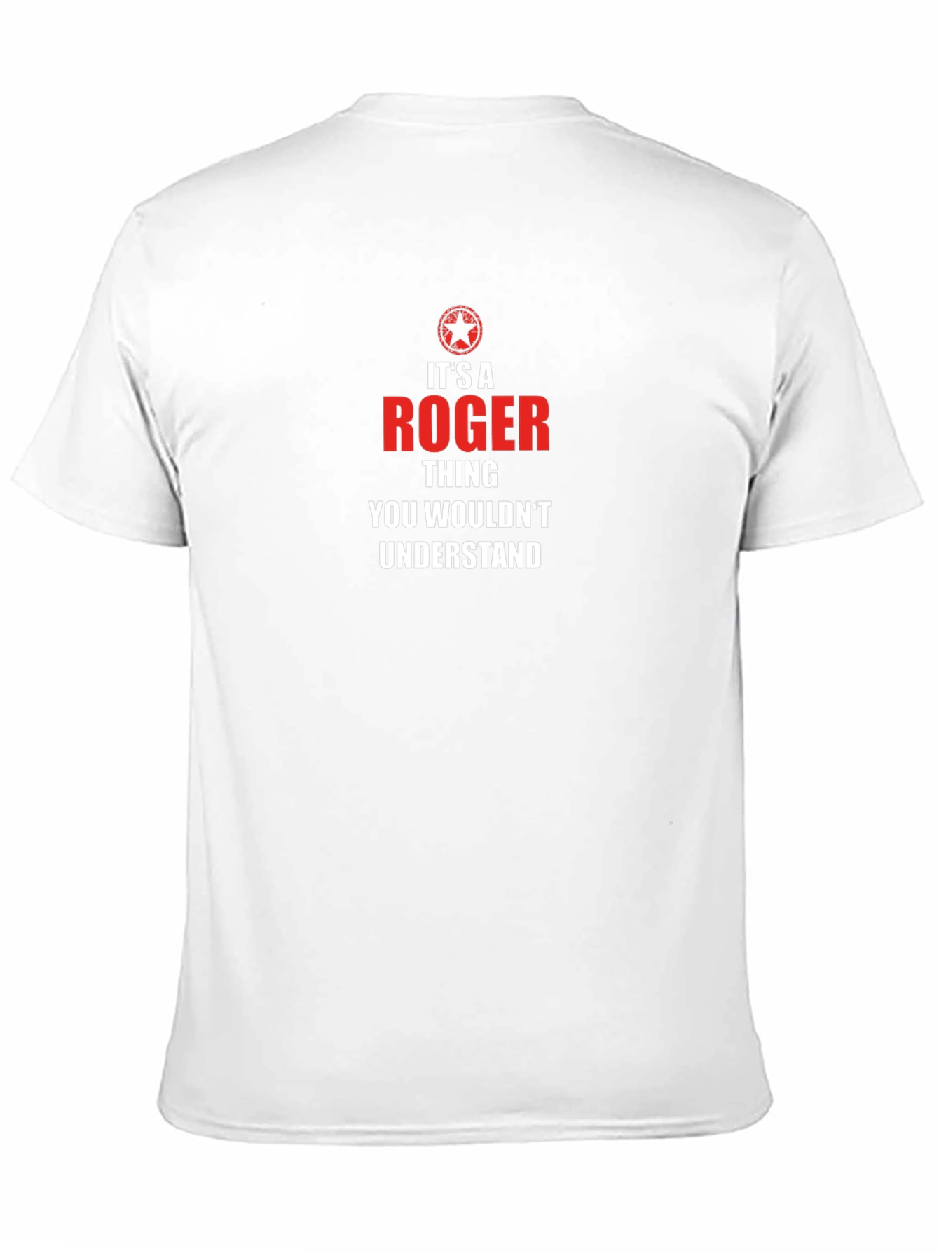Its A Roger Thing T-Shirt - You Wouldnt Understand