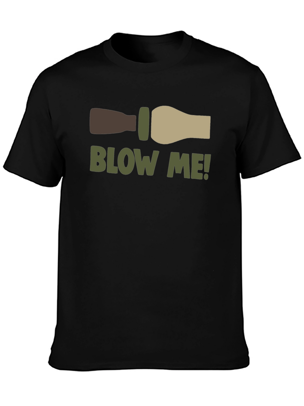 Blow Me Duck Call T-Shirt - Funny Hunting Tee