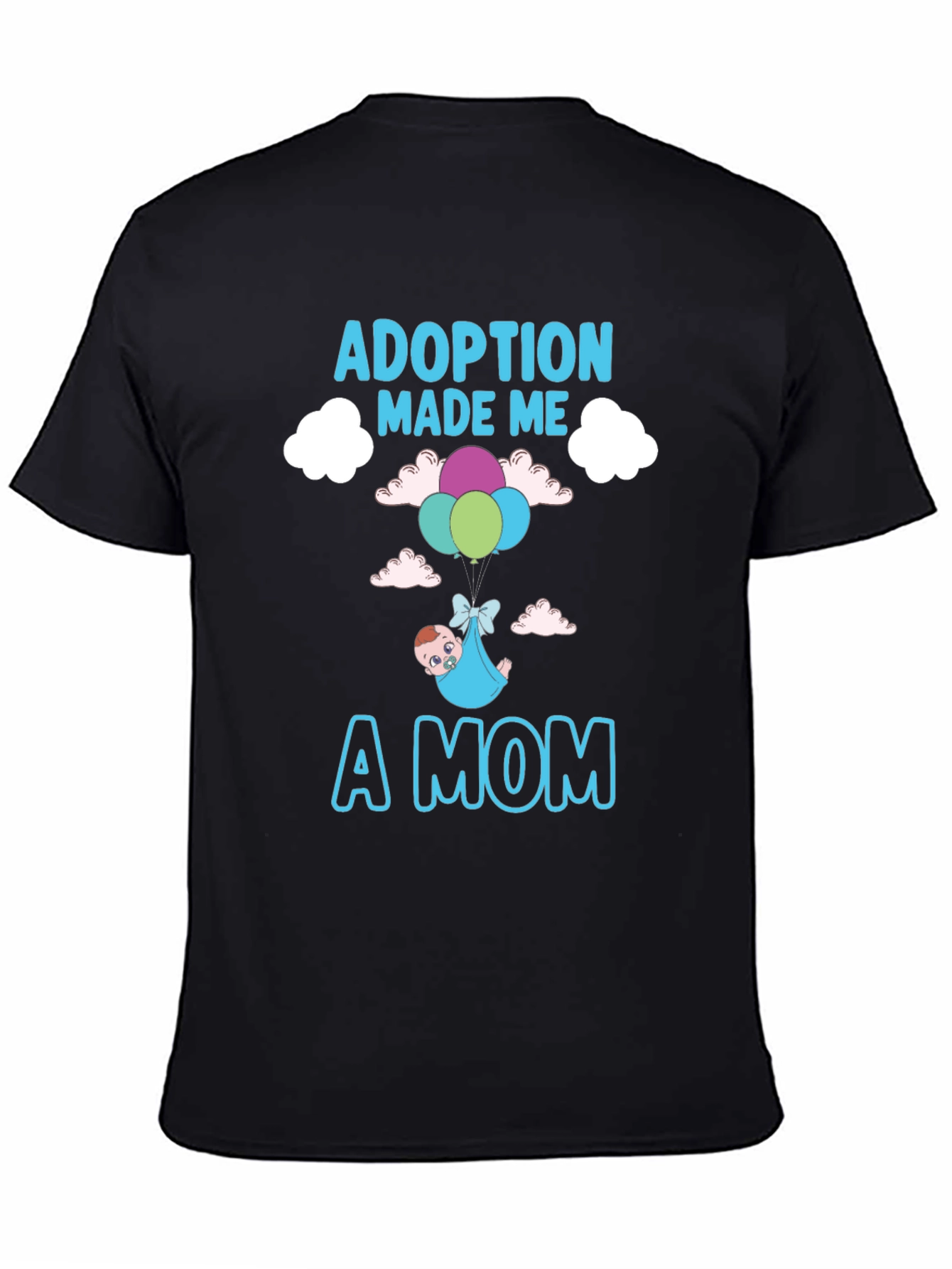 Adoption Made Me a Mom T-Shirt
