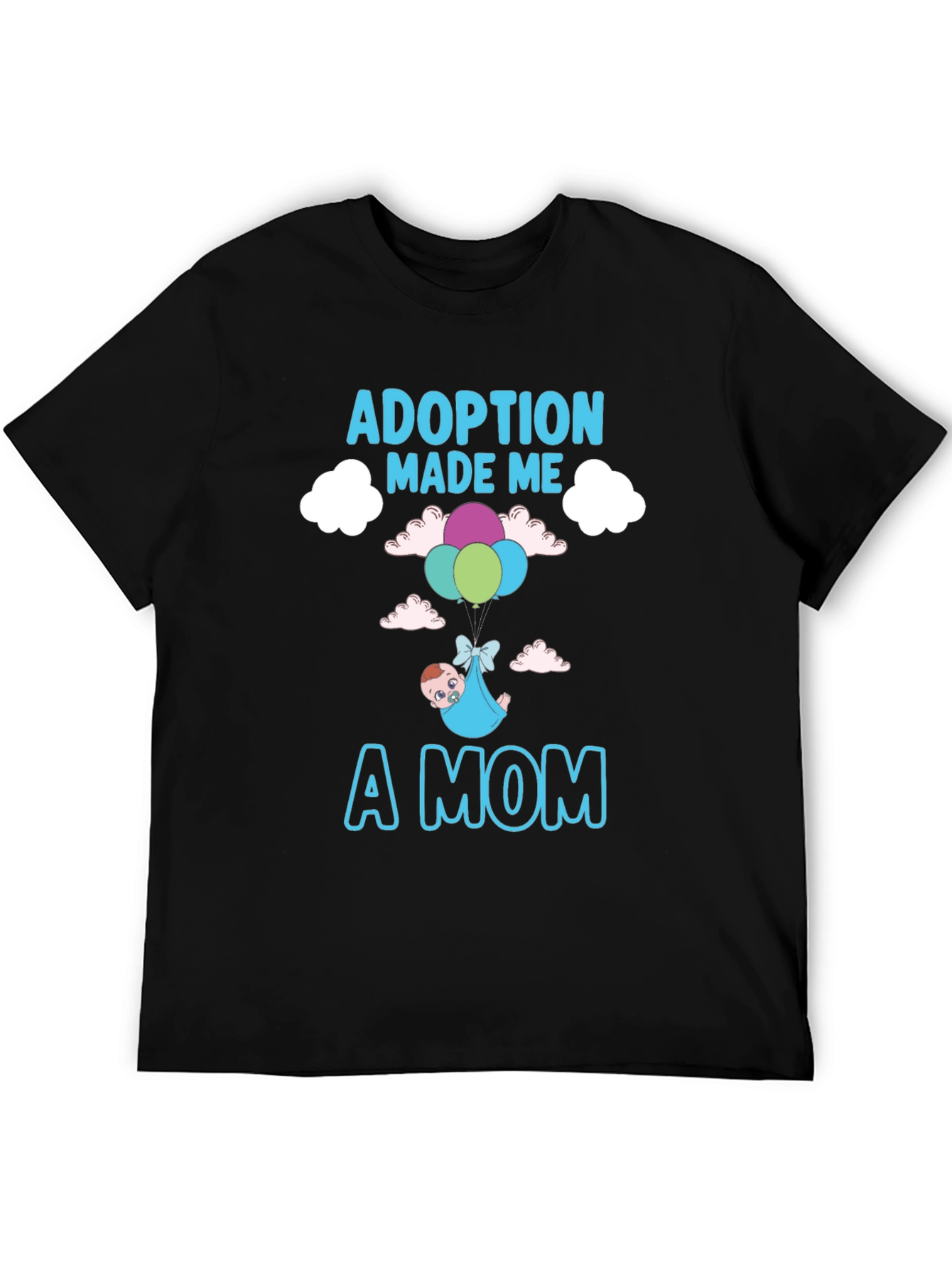 Adoption Made Me a Mom T-Shirt