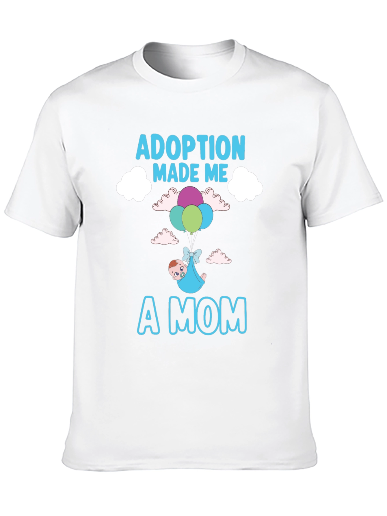 Adoption Made Me a Mom T-Shirt