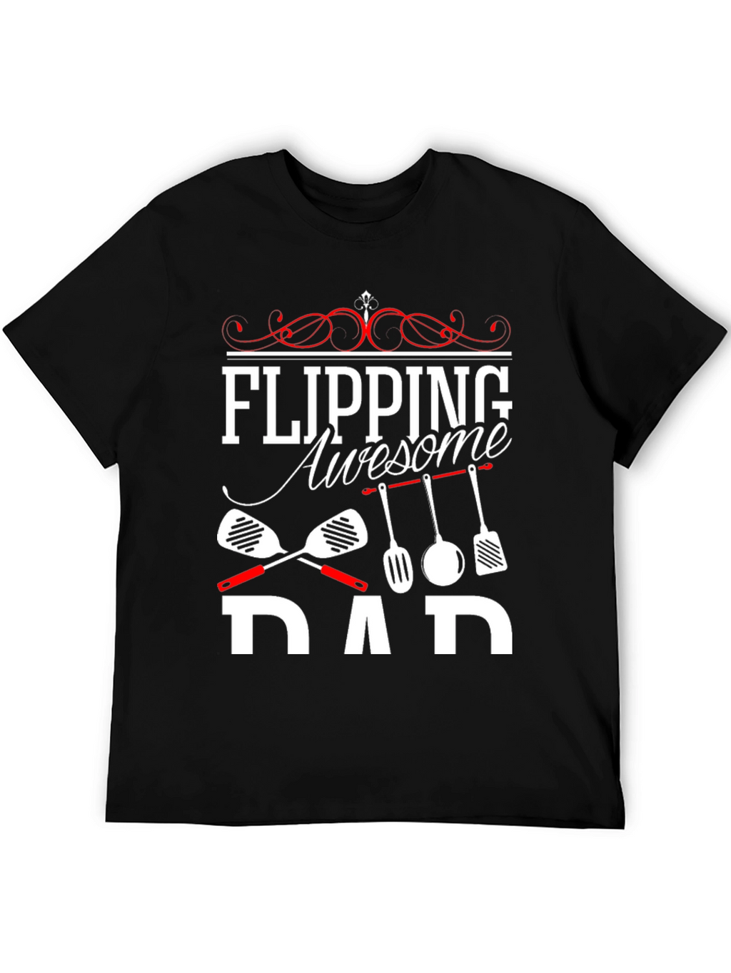 Flipping Awesome Dad T-Shirt - Novelty Cookout Tee
