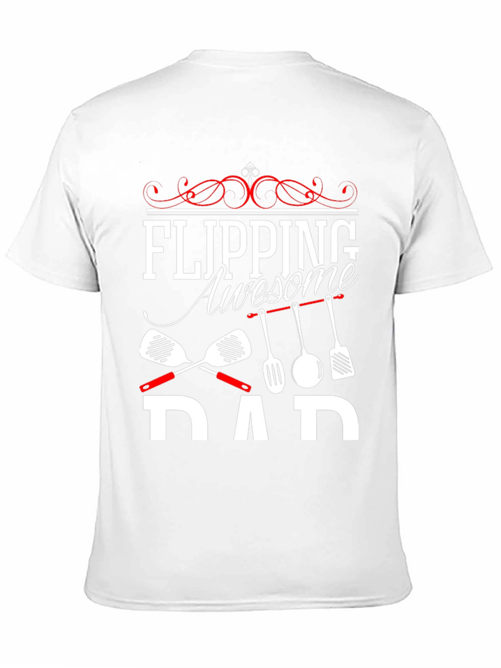 Flipping Awesome Dad T-Shirt - Novelty Cookout Tee