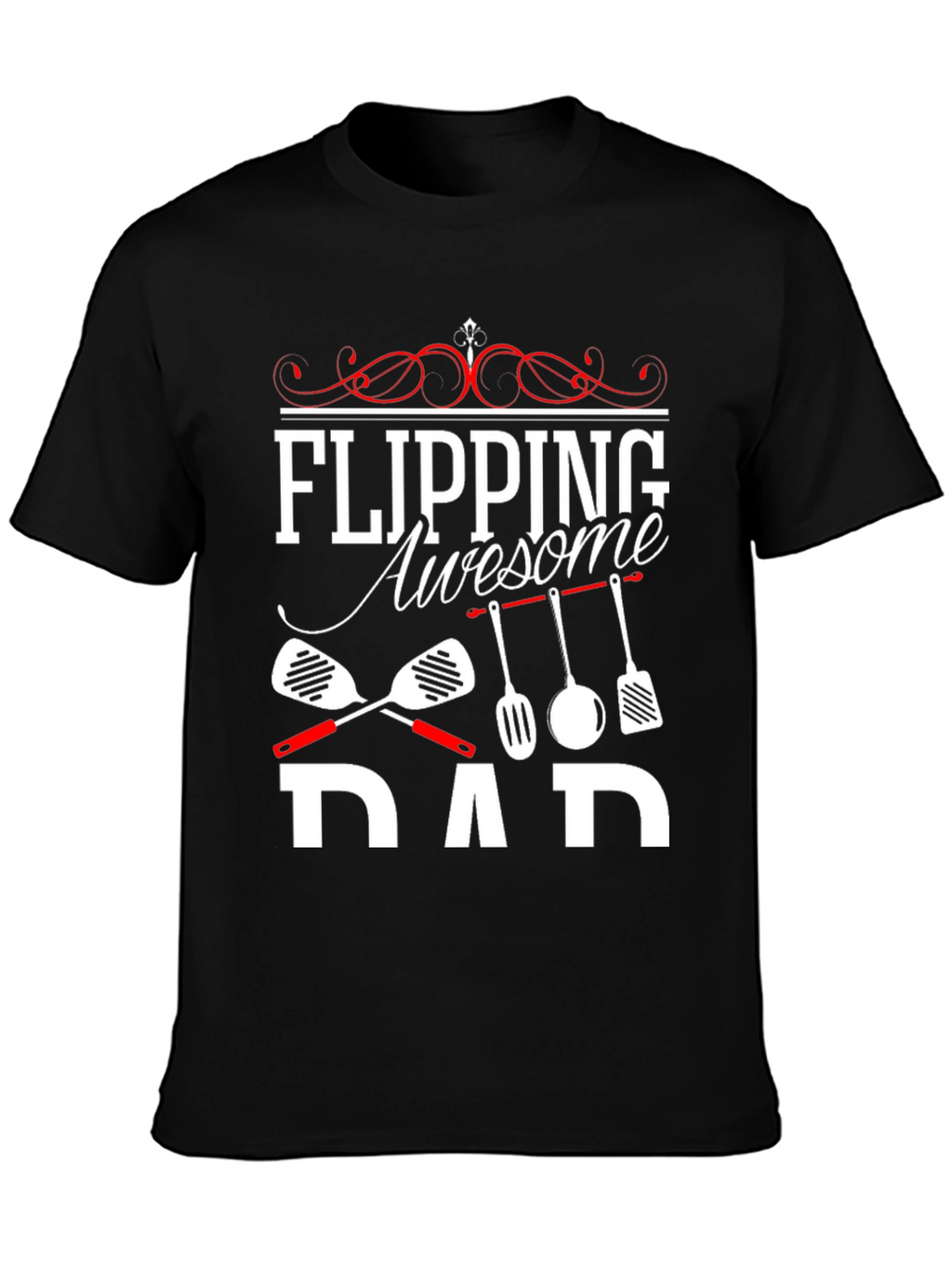 Flipping Awesome Dad T-Shirt - Novelty Cookout Tee