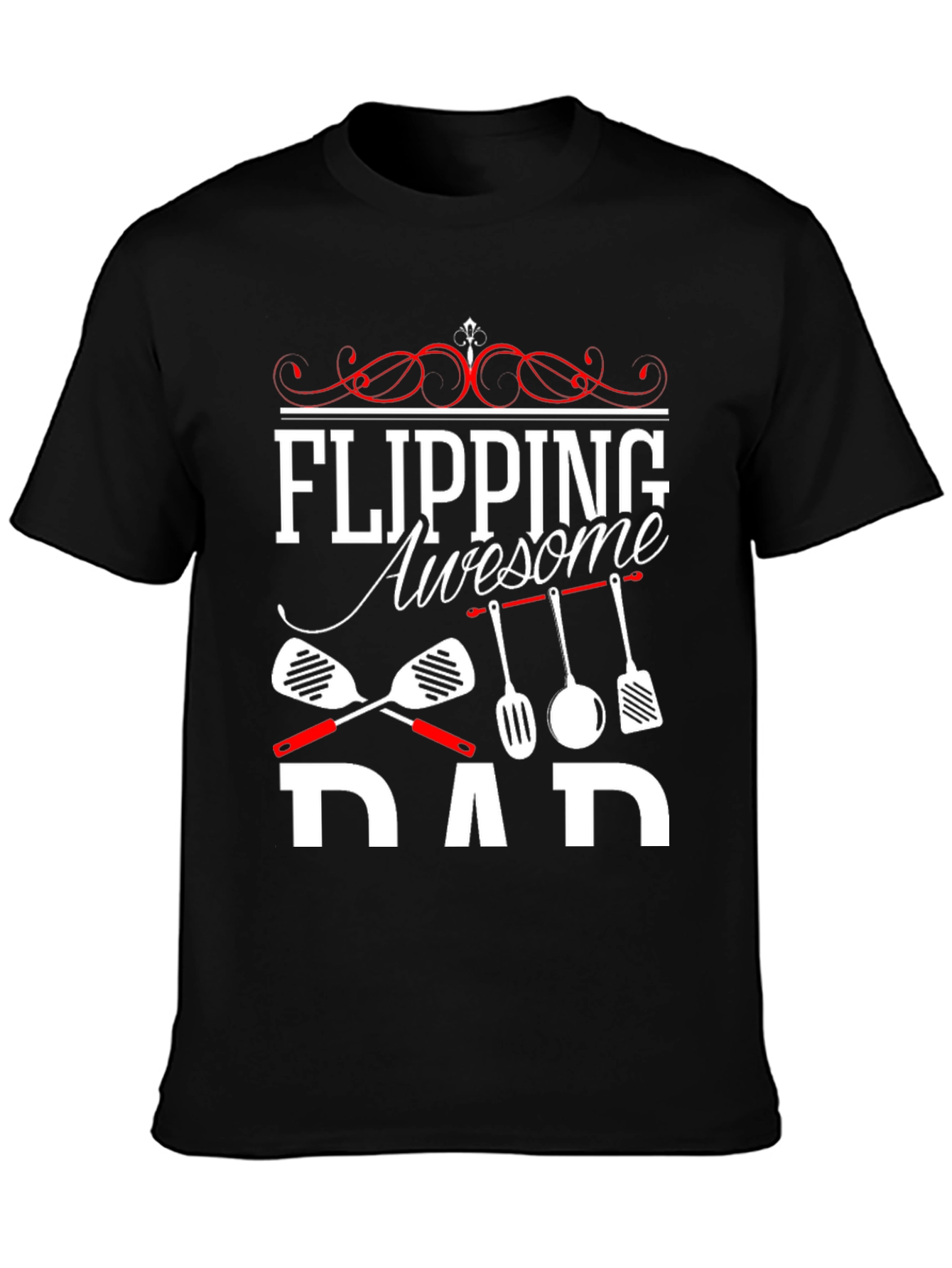 Flipping Awesome Dad T-Shirt - Novelty Cookout Tee