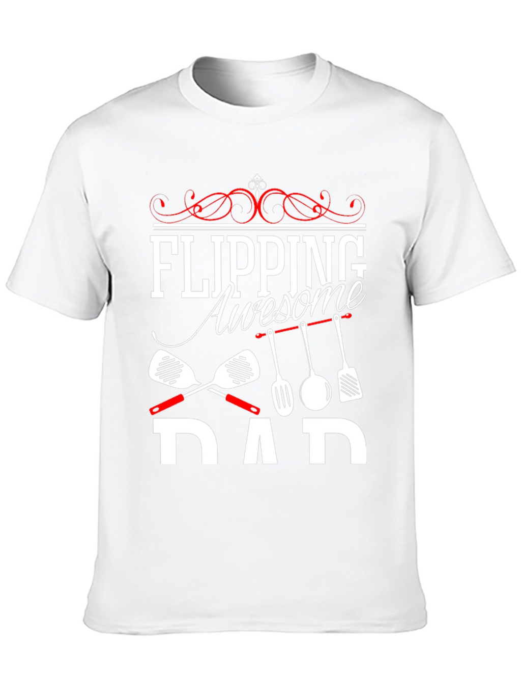 Flipping Awesome Dad T-Shirt - Novelty Cookout Tee