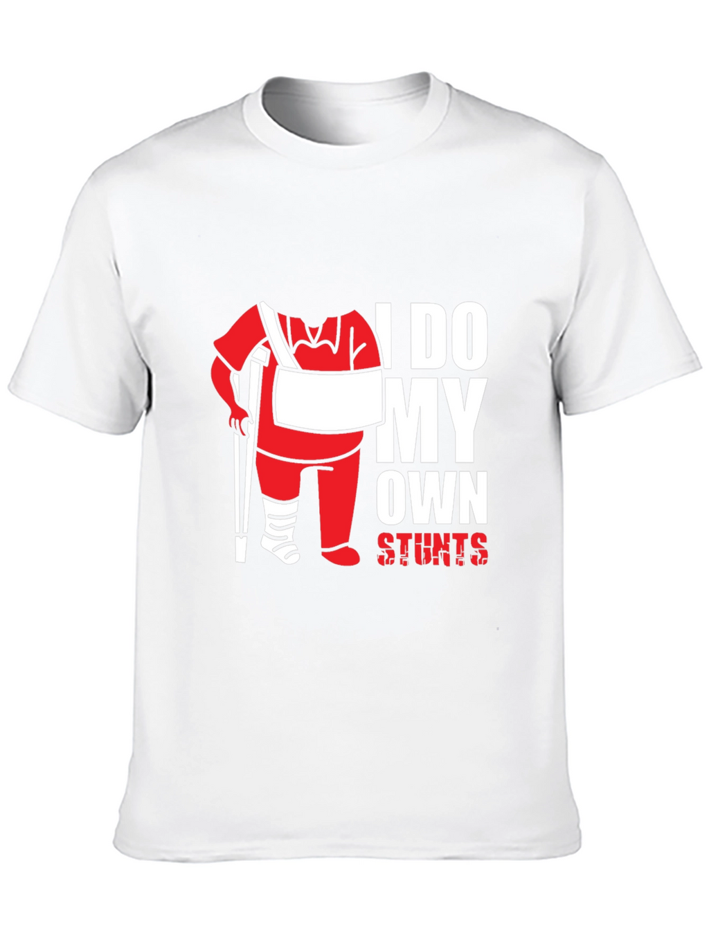 I Do My Own Stunts T-Shirt