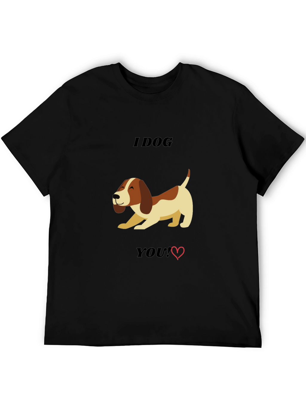 I Dog You T-Shirt - Cute Dog Lover Tee