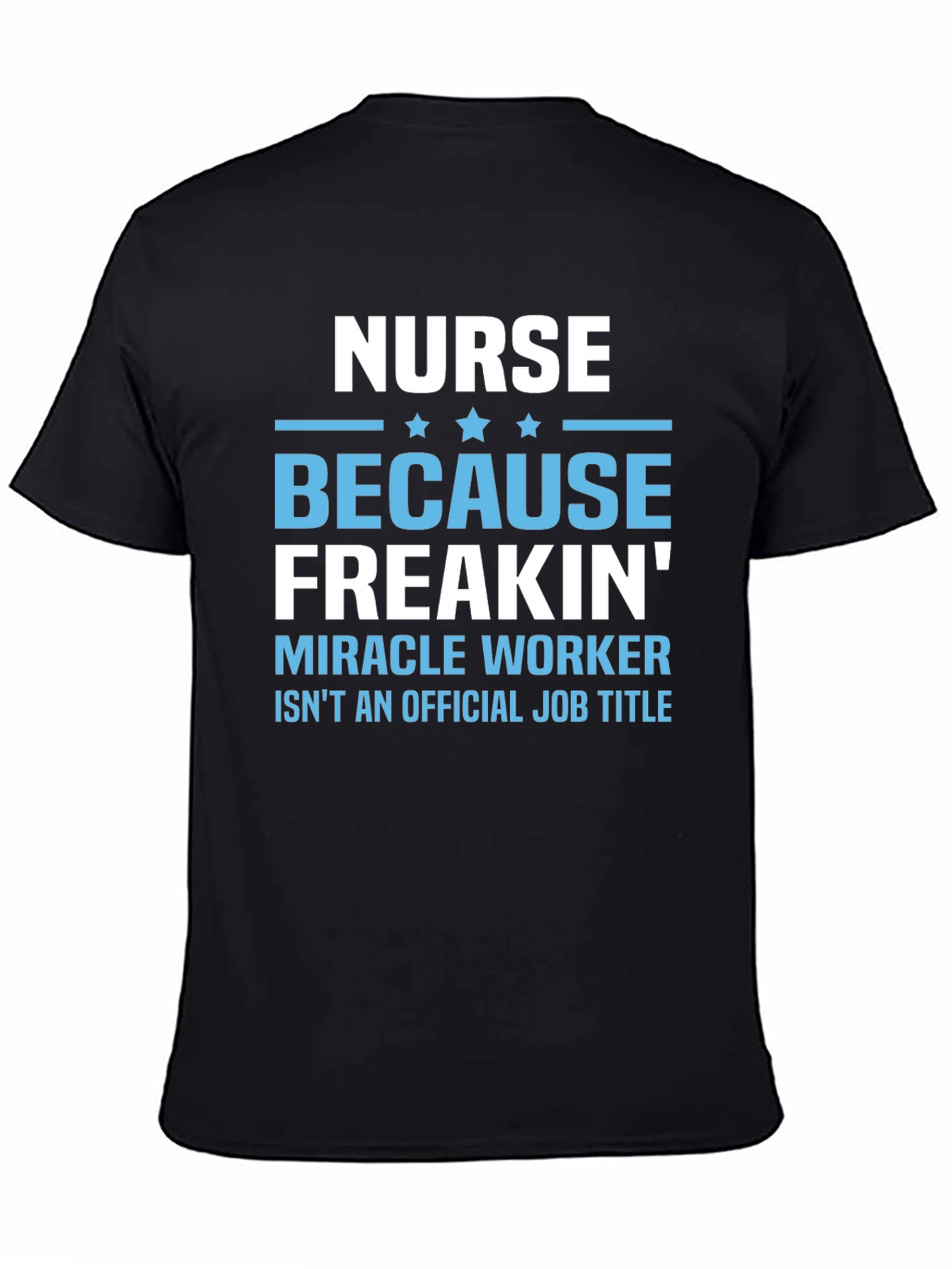 Nurse Miracle Worker Graphic T-Shirt