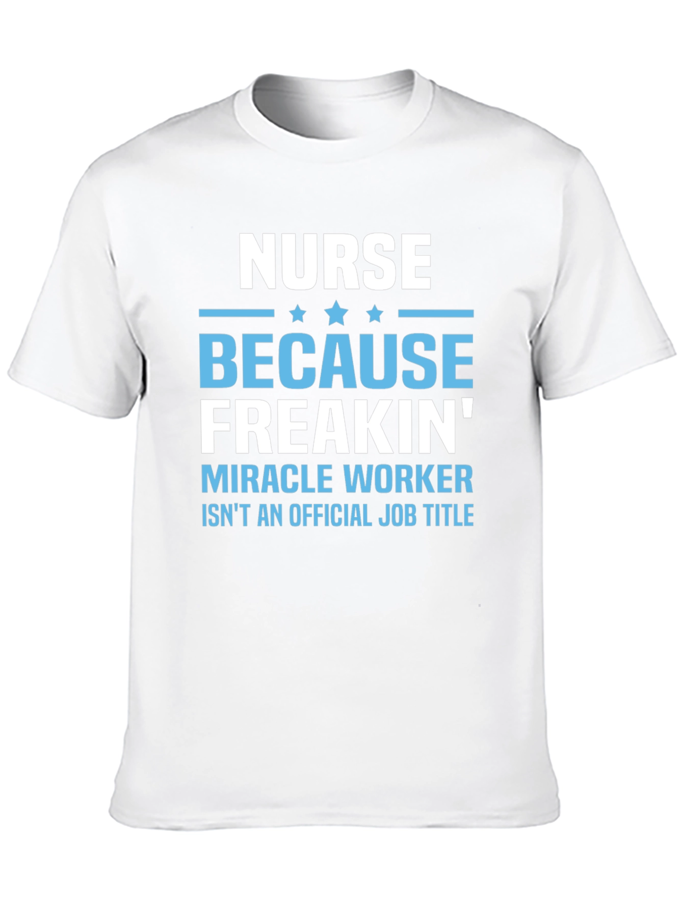 Nurse Miracle Worker Graphic T-Shirt