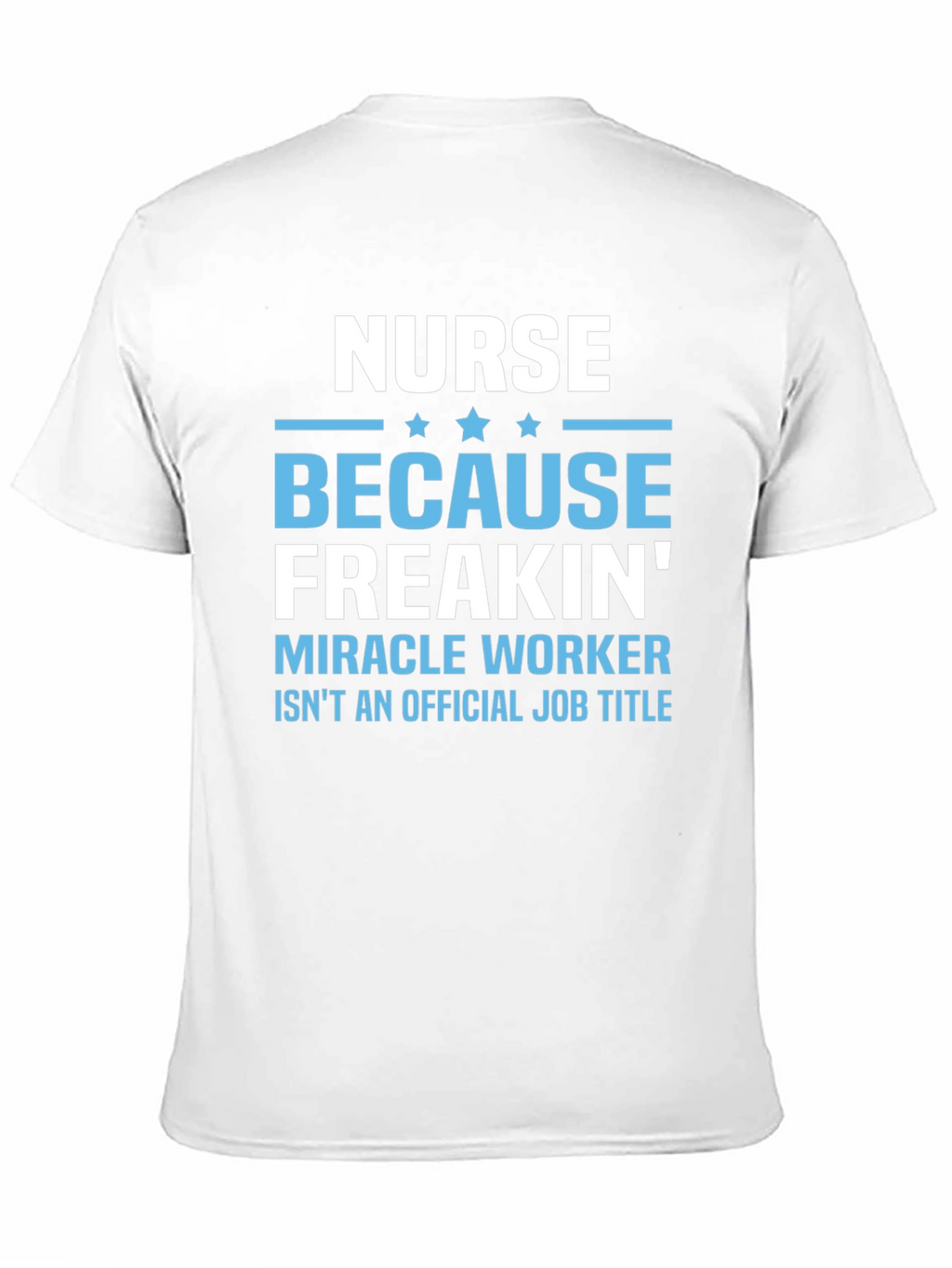 Nurse Miracle Worker Graphic T-Shirt