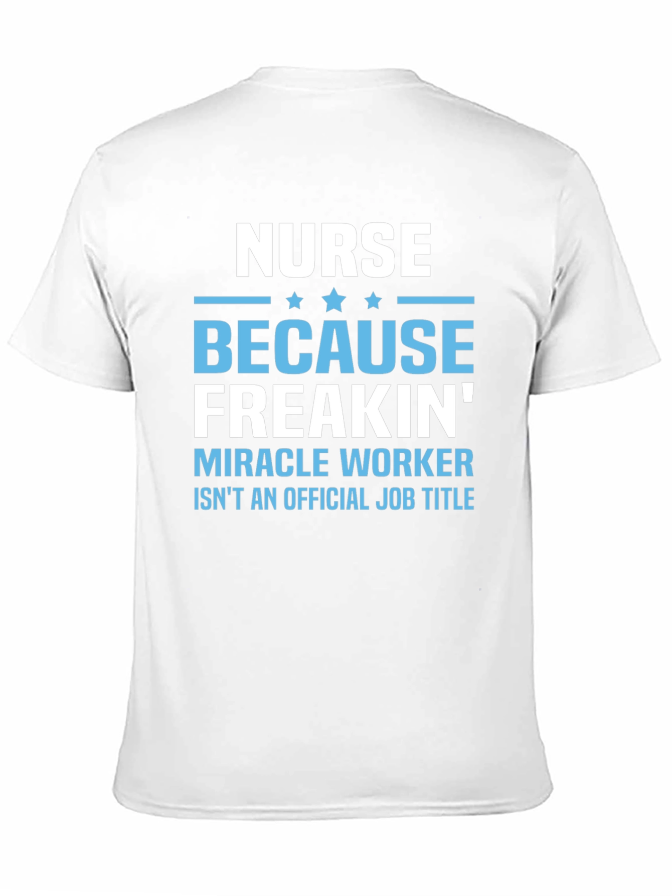 Nurse Miracle Worker Graphic T-Shirt