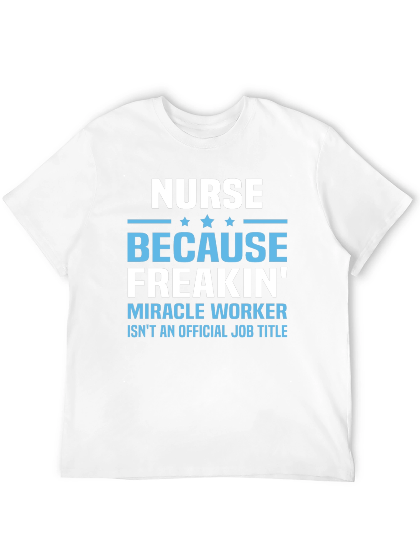 Nurse Miracle Worker Graphic T-Shirt