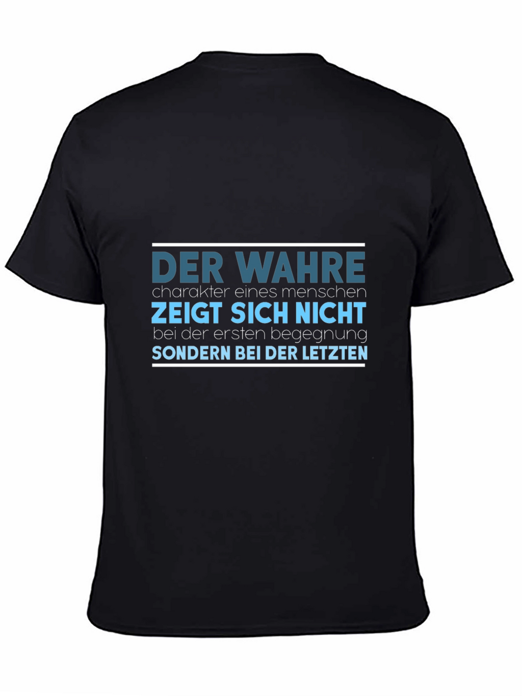 Der Wahre T-Shirt - German Proverb Tee