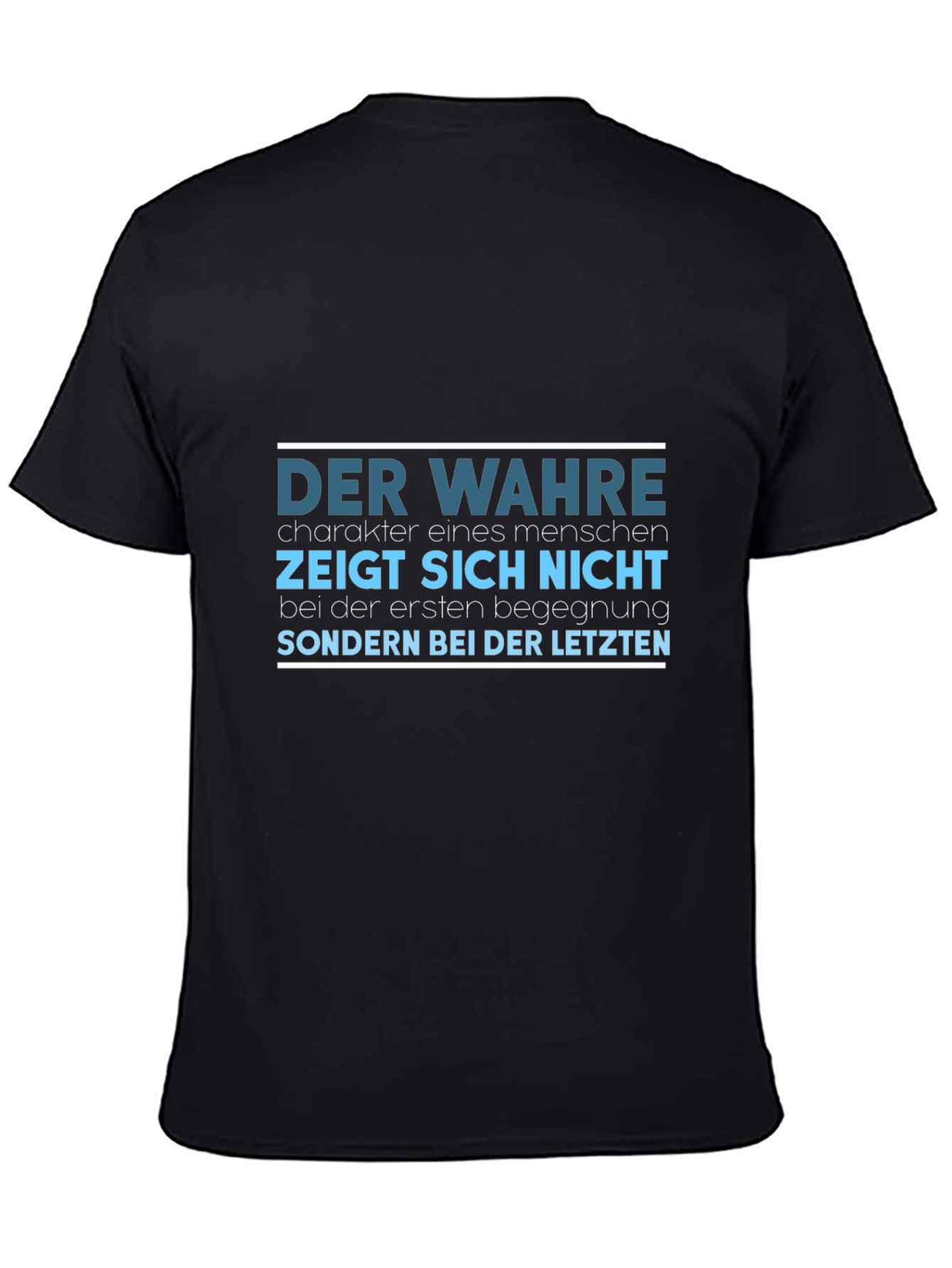 Der Wahre T-Shirt - German Proverb Tee