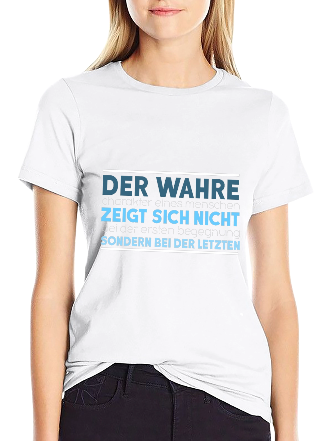Der Wahre T-Shirt - German Proverb Tee