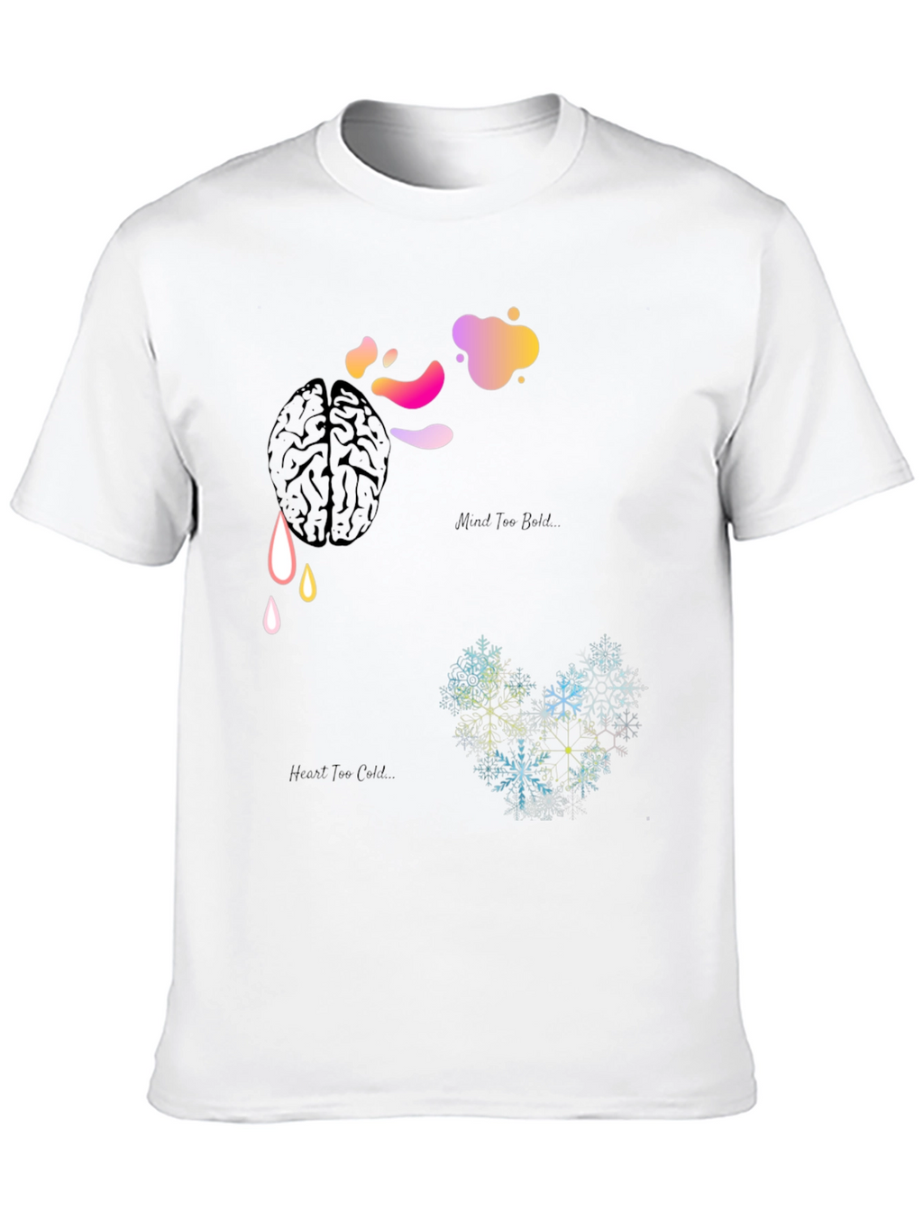Mind Too Bold Heart Too Cold Graphic Tee