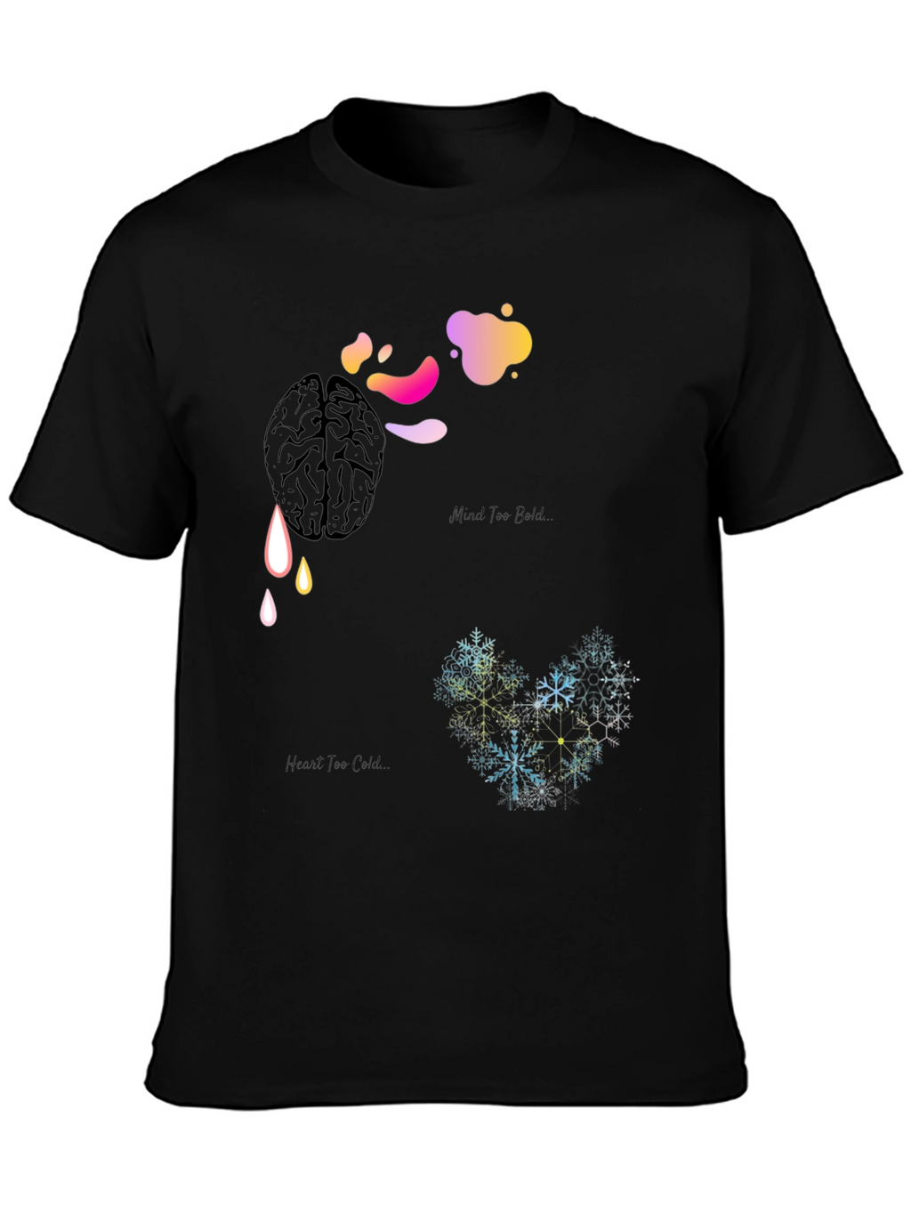Mind Too Bold Heart Too Cold Graphic Tee