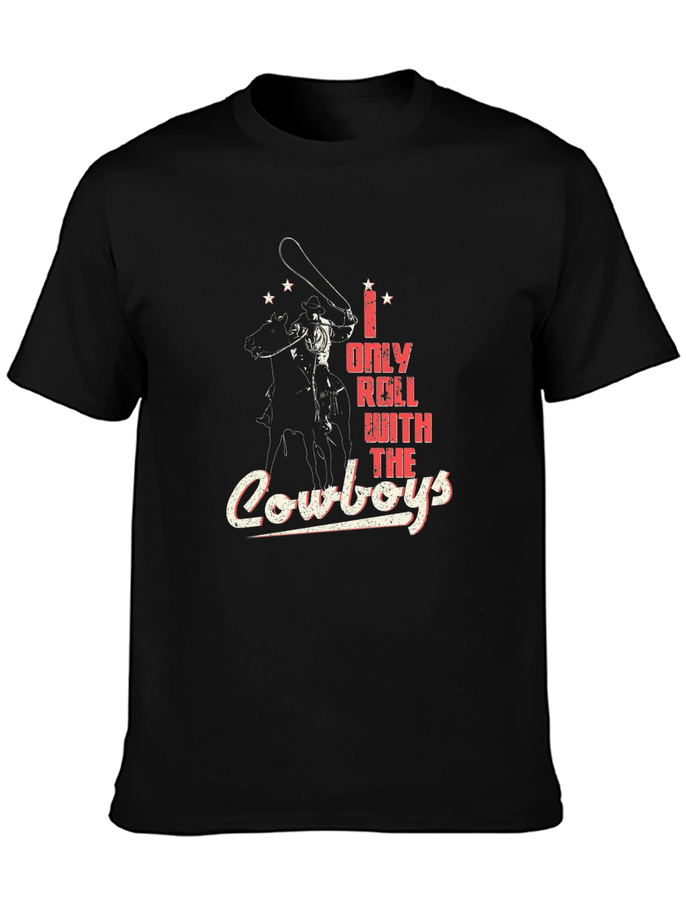 I Only Roll With The Cowboys Graphic T-Shirt