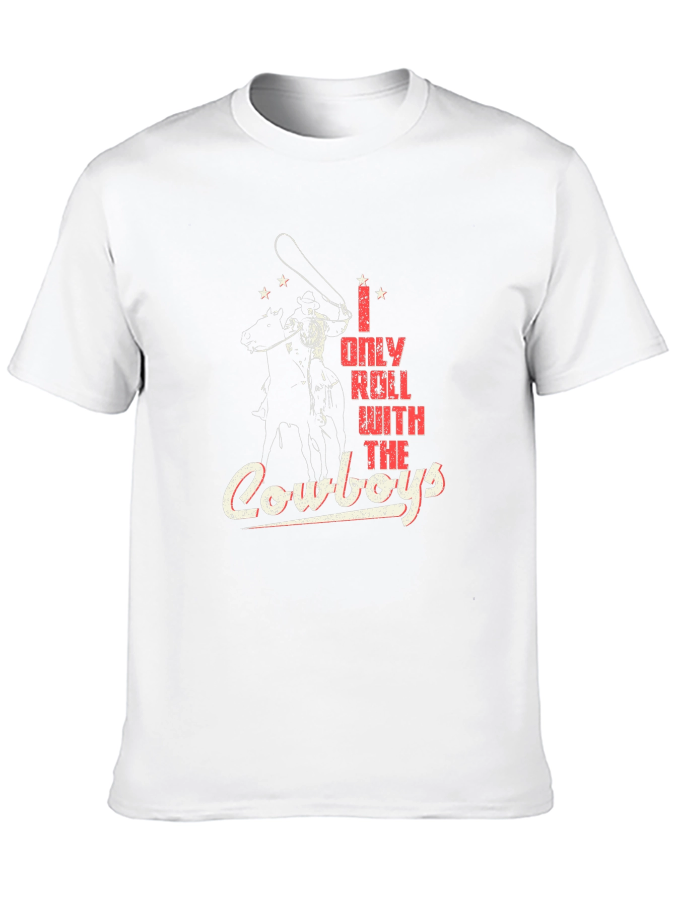 I Only Roll With The Cowboys Graphic T-Shirt