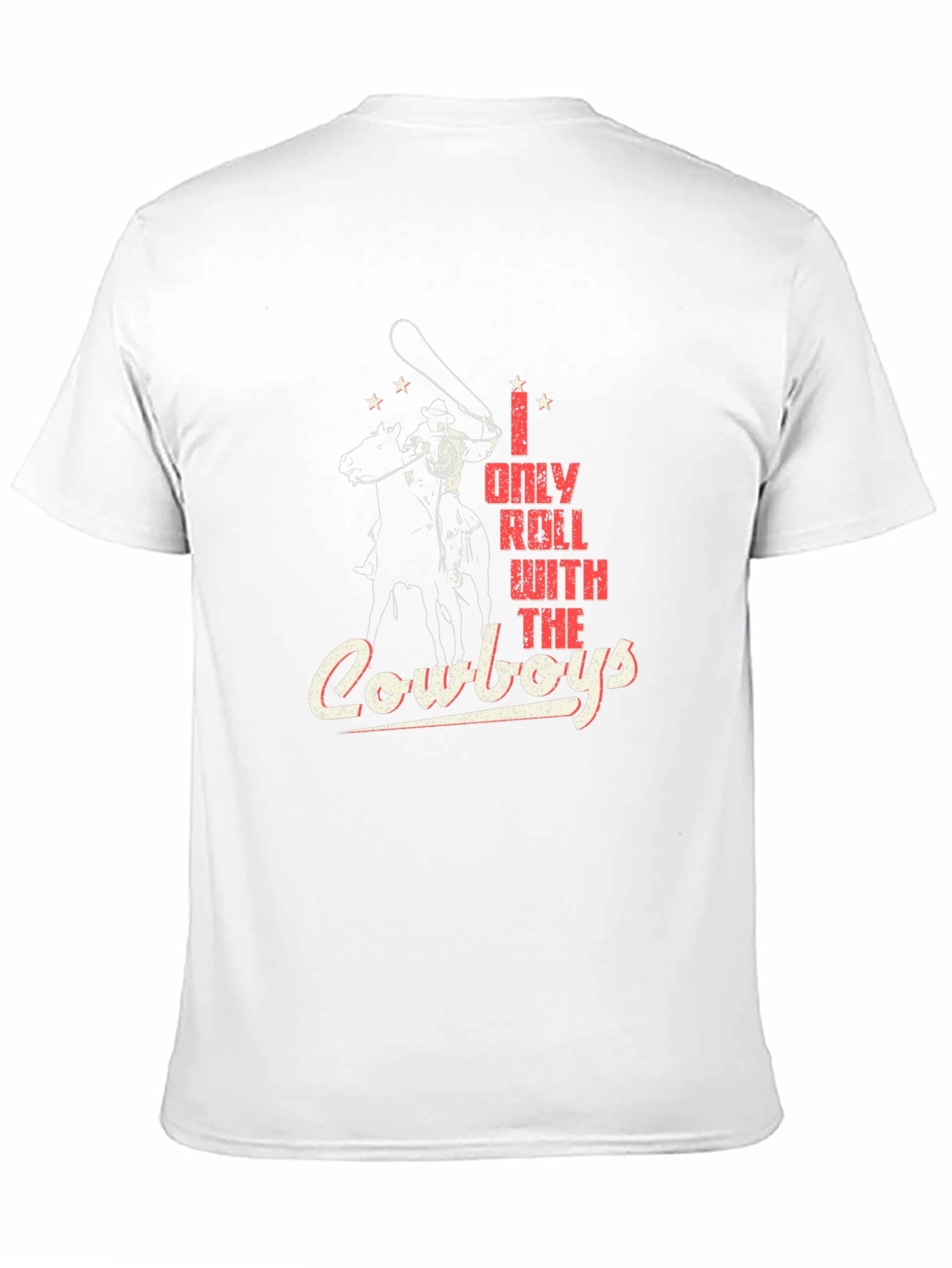I Only Roll With The Cowboys Graphic T-Shirt