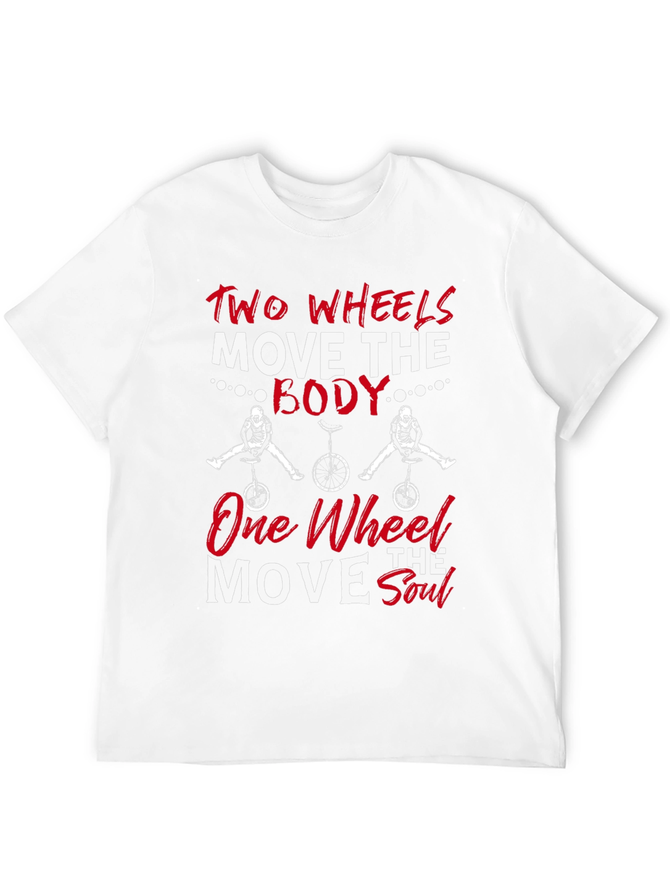 Two Wheels Move The Body T-Shirt