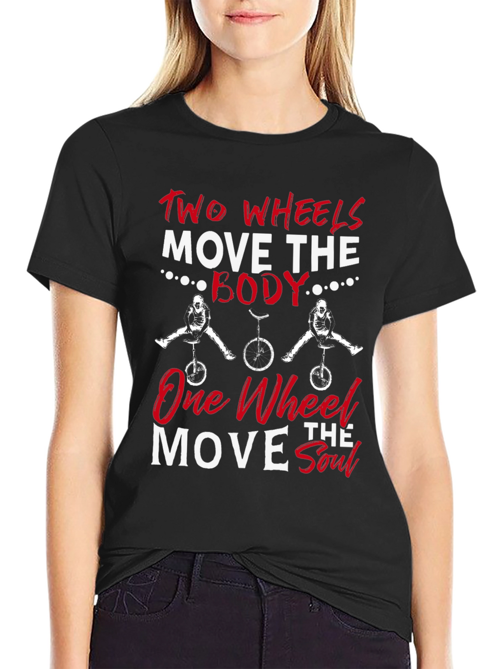 Two Wheels Move The Body T-Shirt