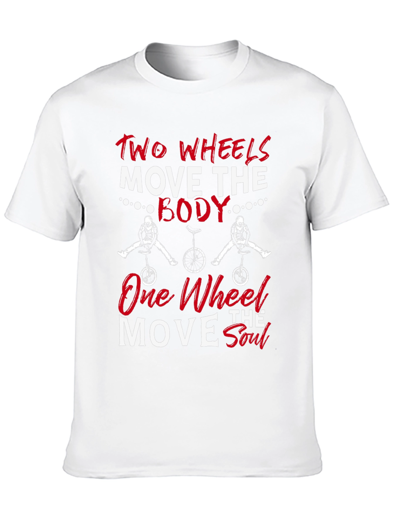 Two Wheels Move The Body T-Shirt