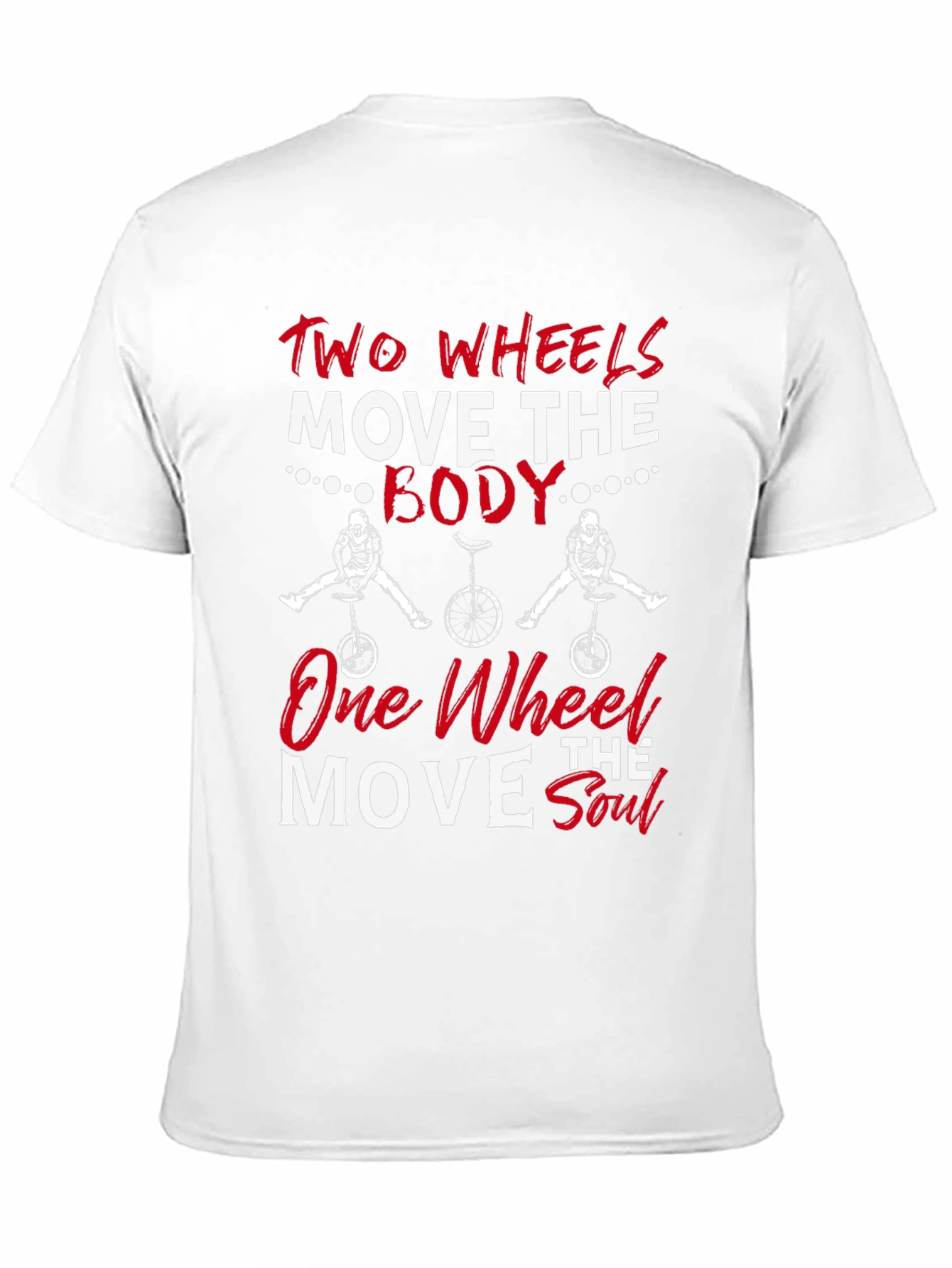 Two Wheels Move The Body T-Shirt