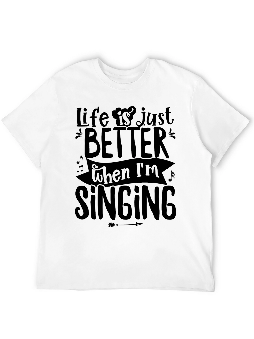 Life is Better Singing Tee