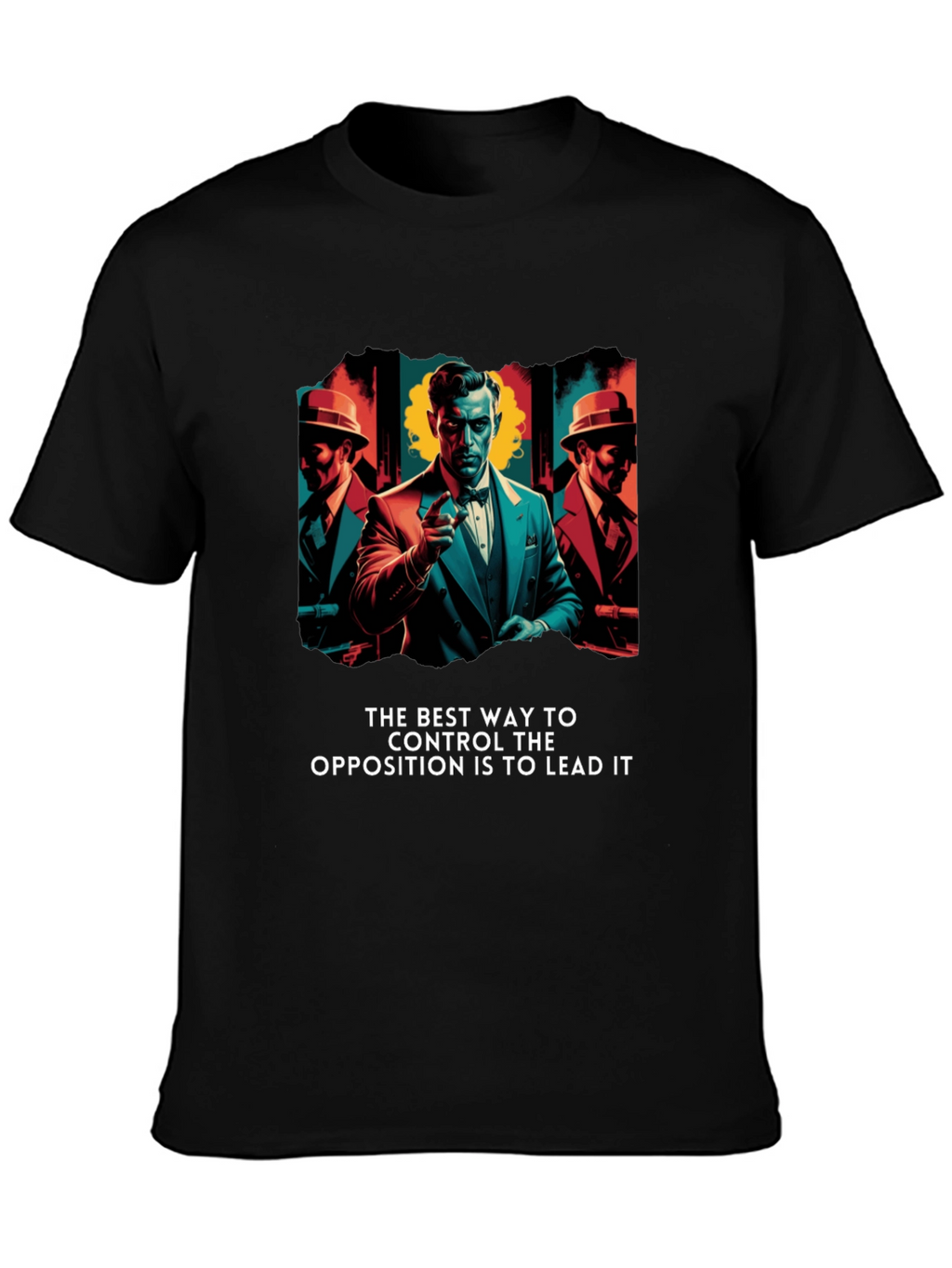 Mafia Boss T-Shirt - Control the Opposition