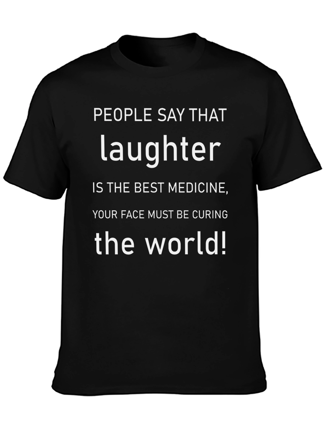 Laughter is the Best Medicine T-Shirt