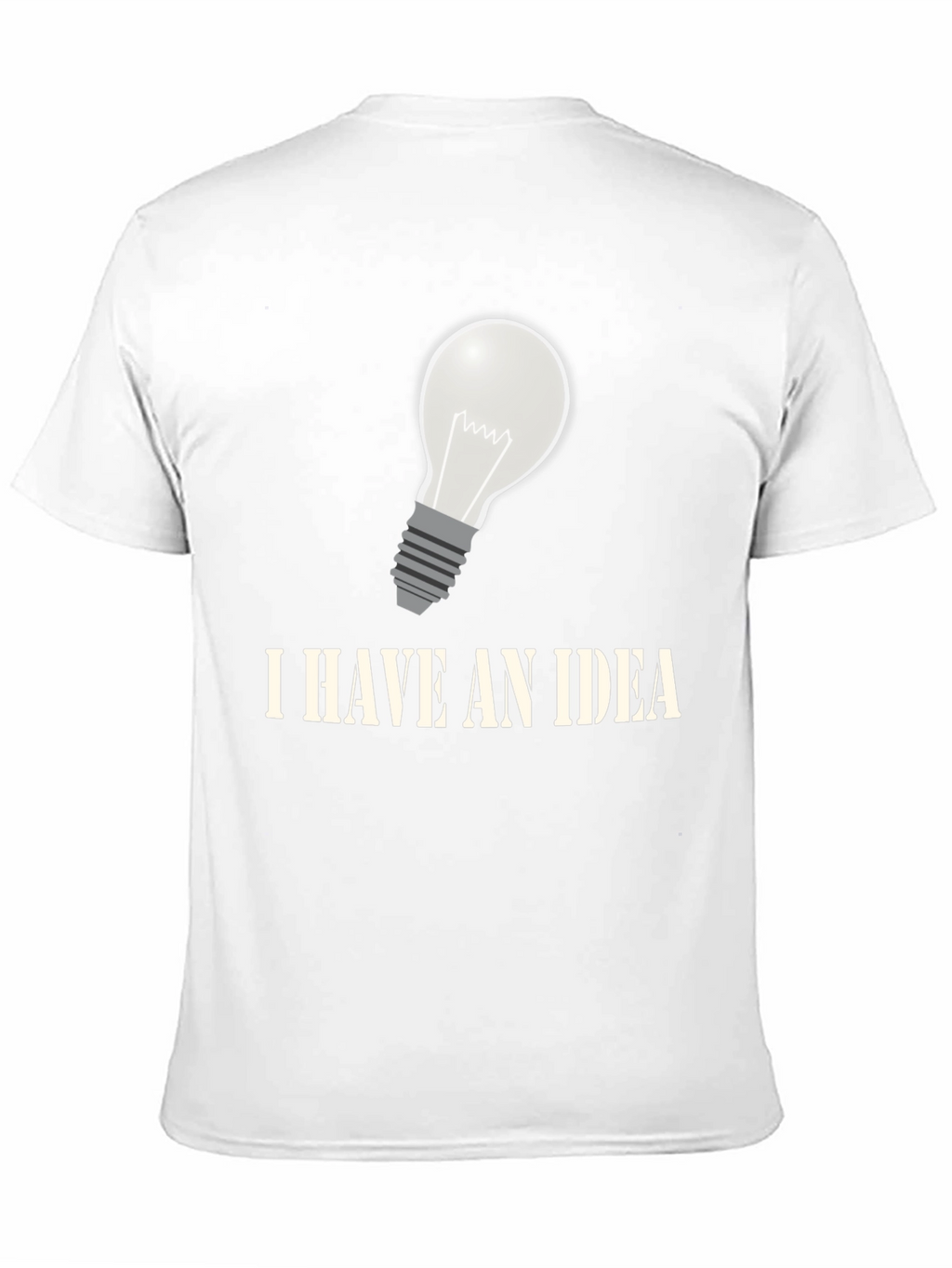 I Have An Idea Graphic T-Shirt - Novelty Design