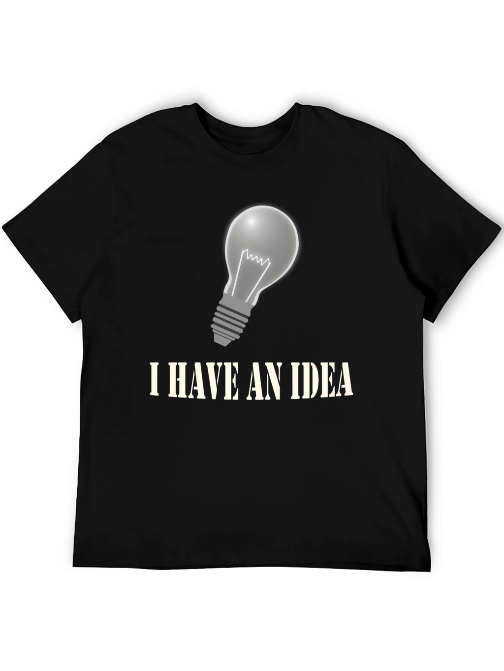 I Have An Idea Graphic T-Shirt - Novelty Design
