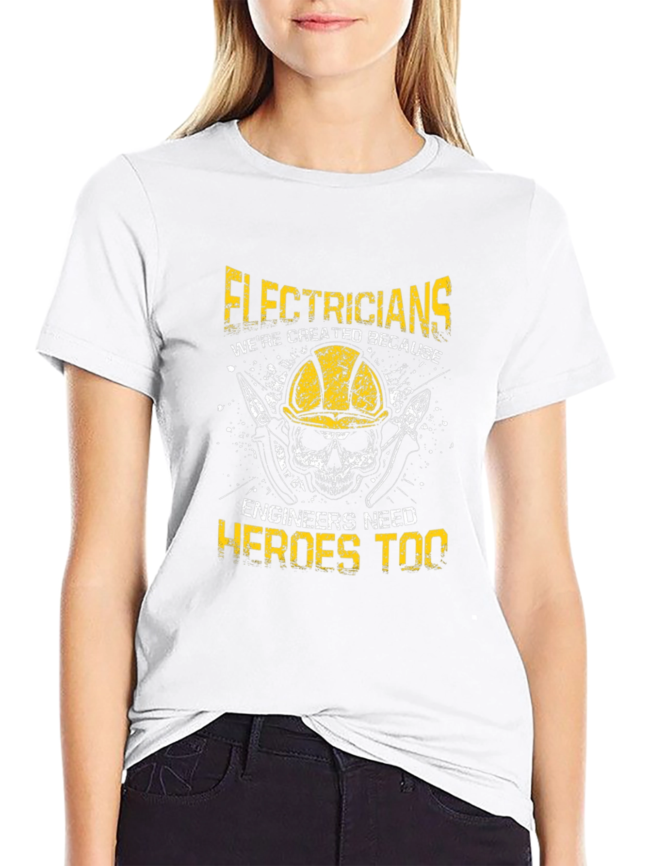 Electricians: Were Created Because Engineers Need Heroes Too T-Shirt