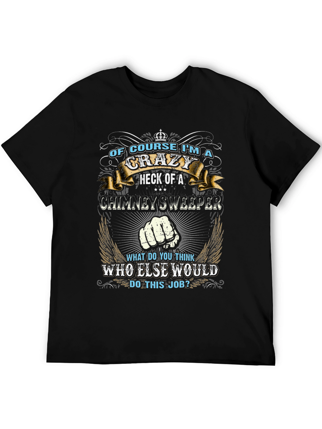 Crazy Chimney Sweeper Graphic T-Shirt