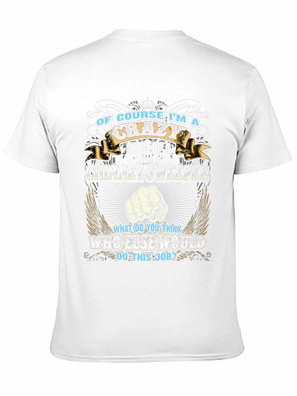 Crazy Chimney Sweeper Graphic T-Shirt