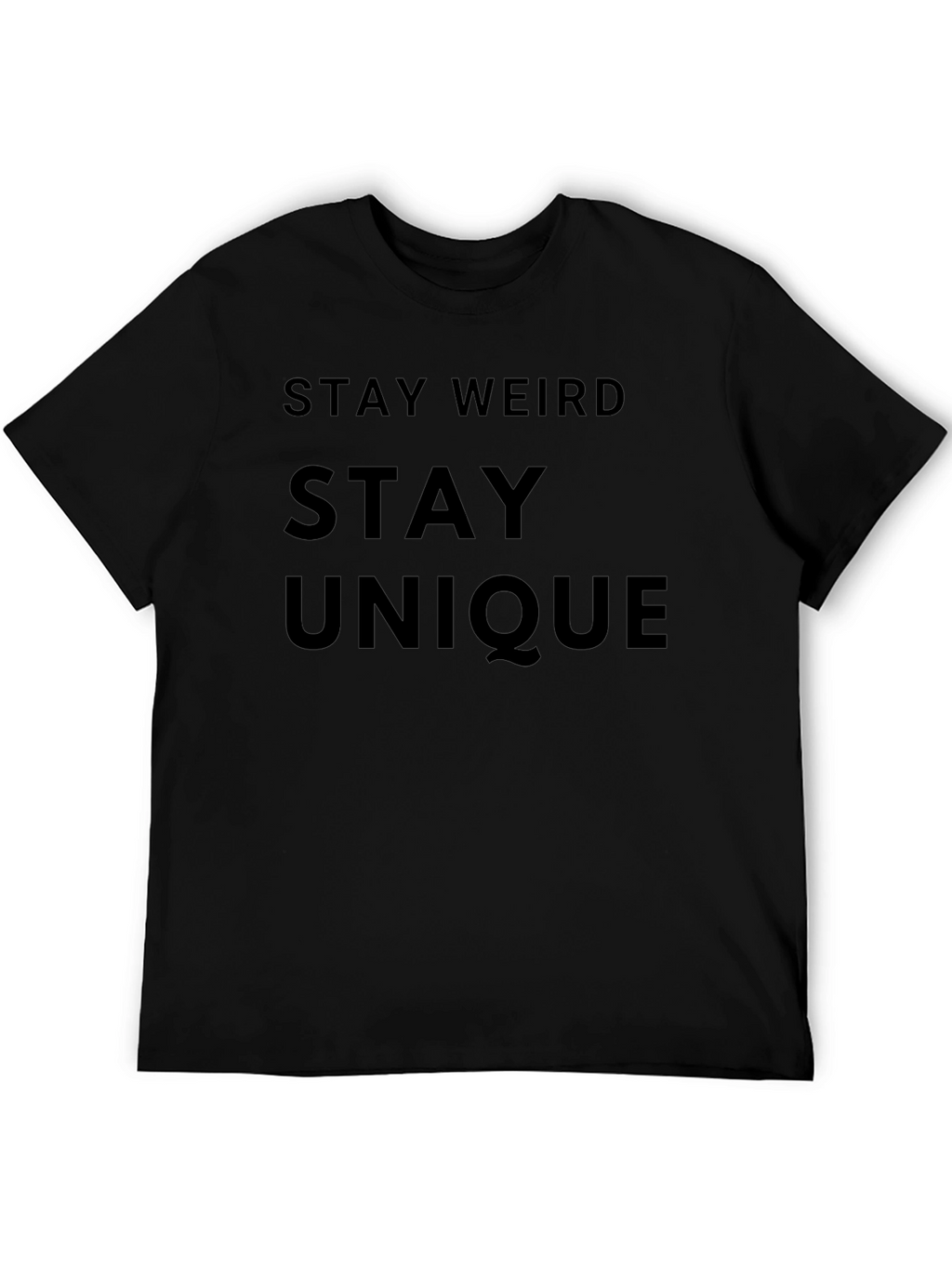 Stay Weird Stay Unique Graphic Tee