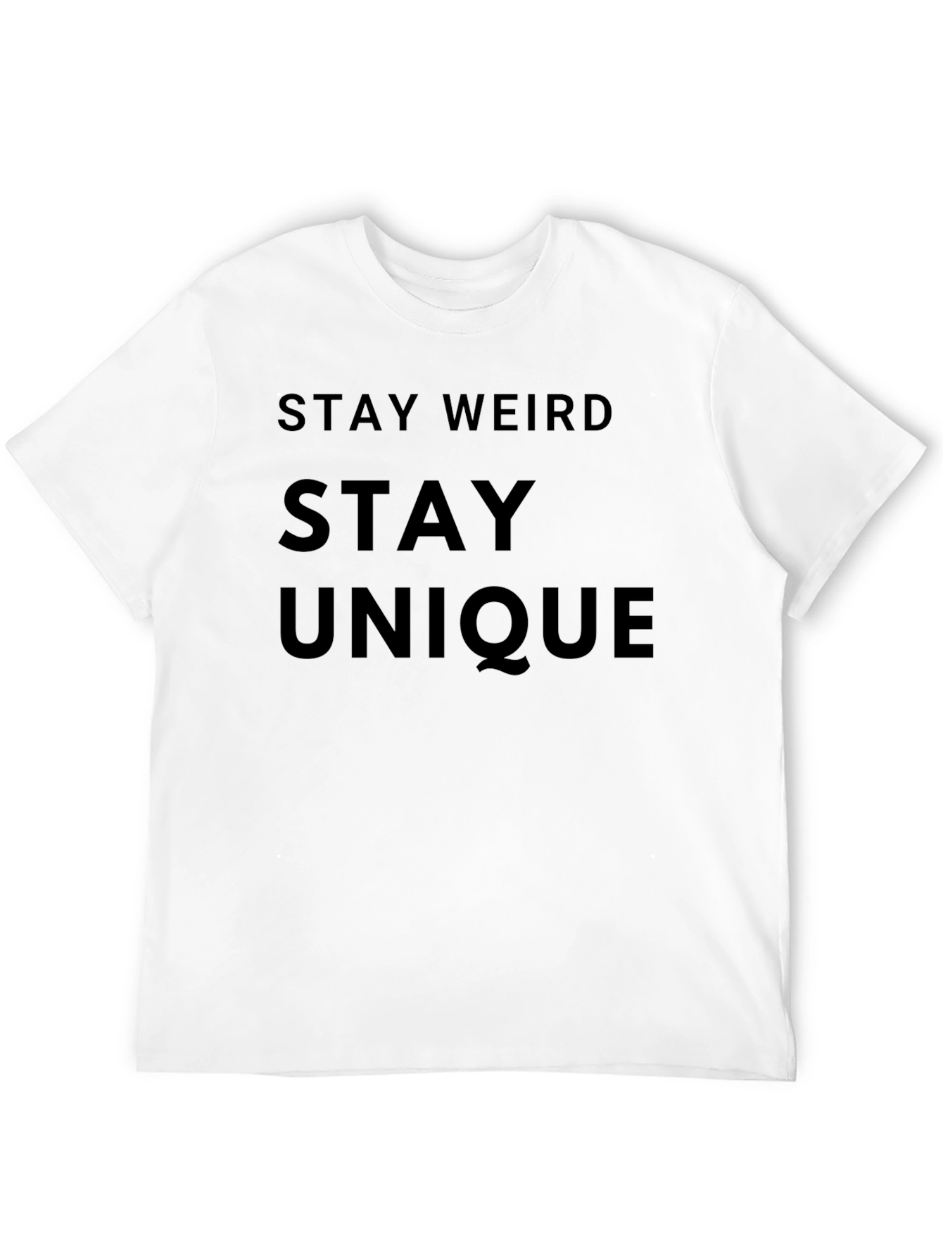 Stay Weird Stay Unique Graphic Tee