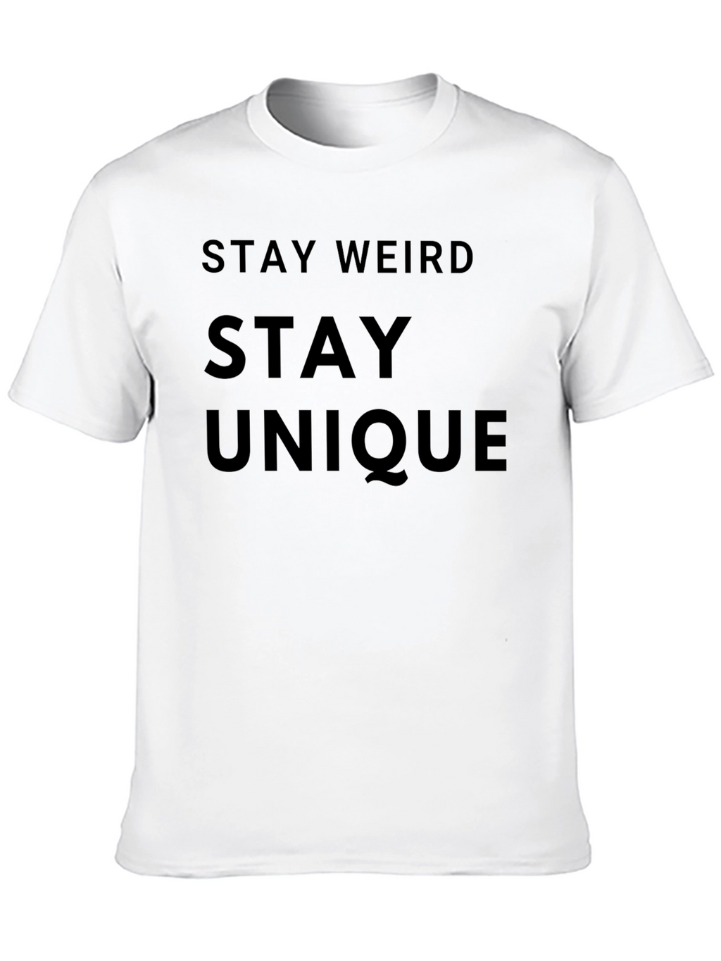 Stay Weird Stay Unique Graphic Tee