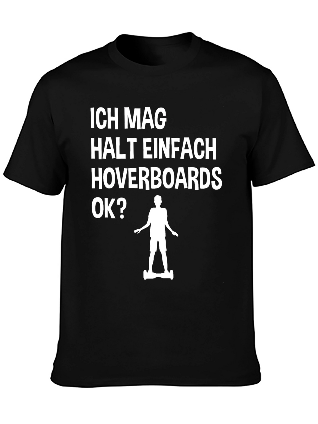 Ich Mag Hoverboards T-Shirt | Funny German Hoverboard Tee