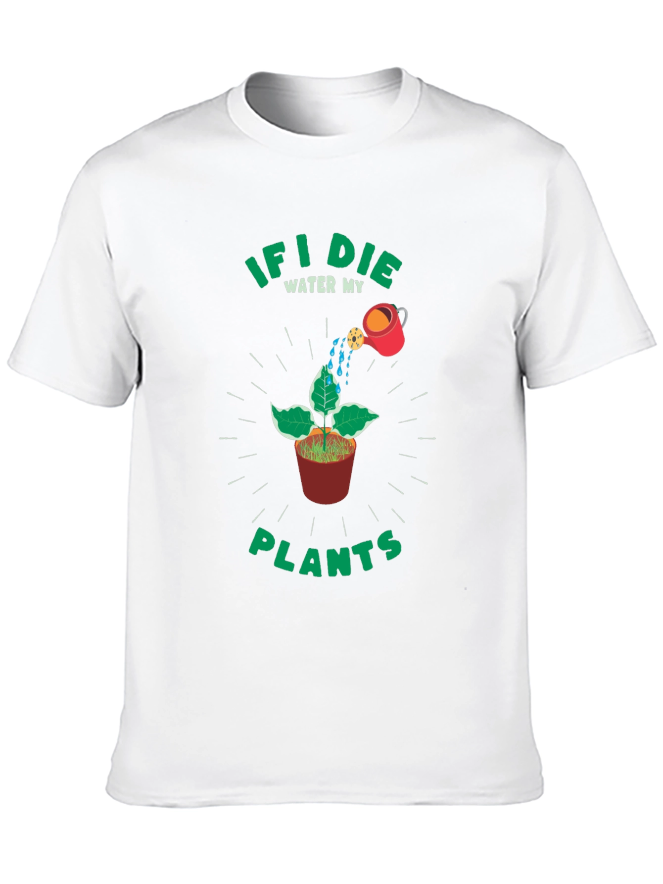 If I Die Water My Plants Graphic Tee