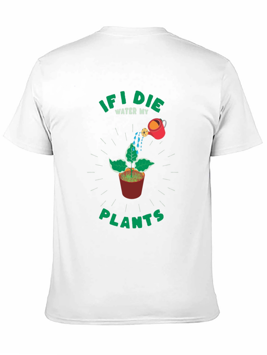If I Die Water My Plants Graphic Tee
