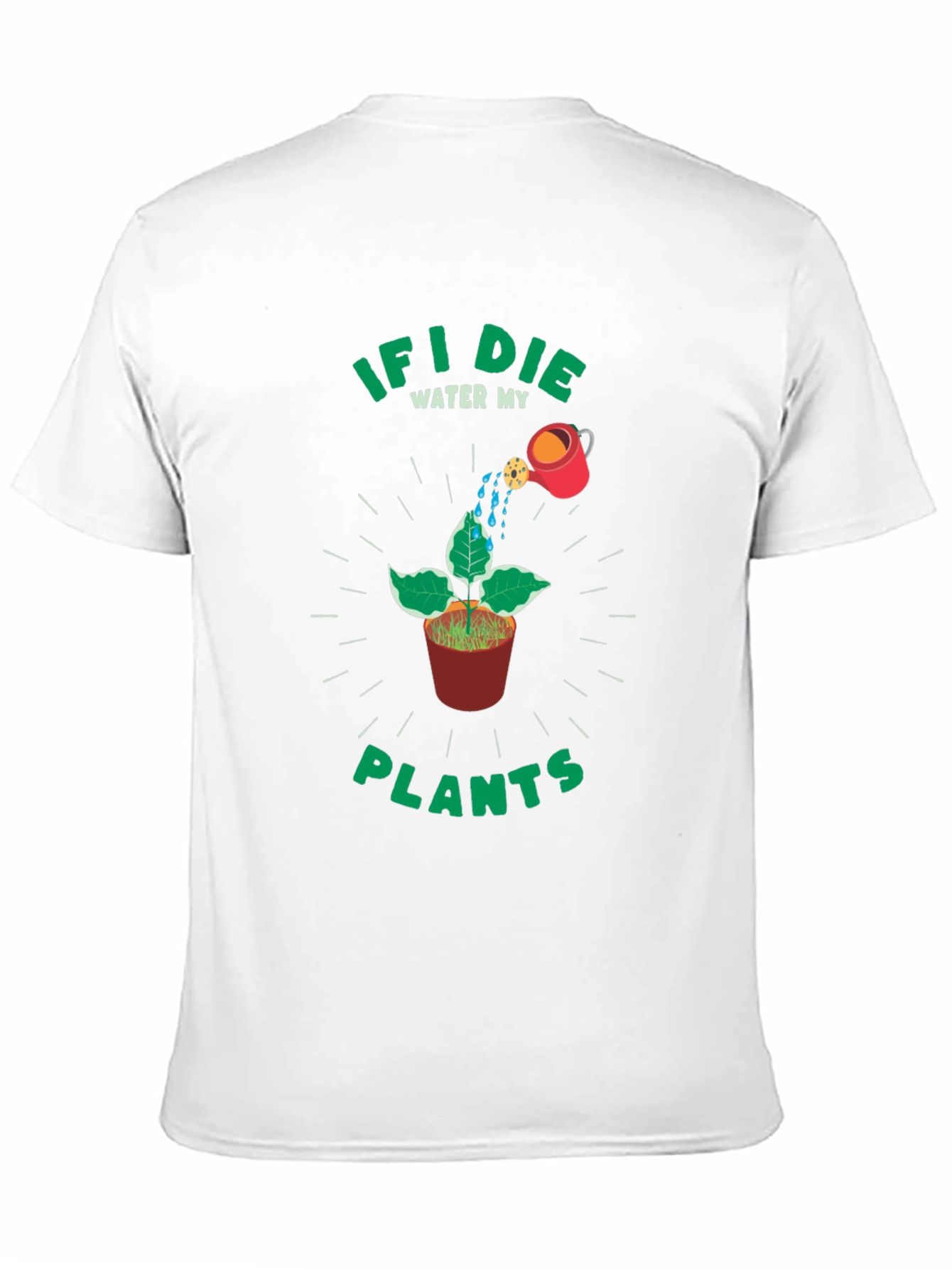 If I Die Water My Plants Graphic Tee