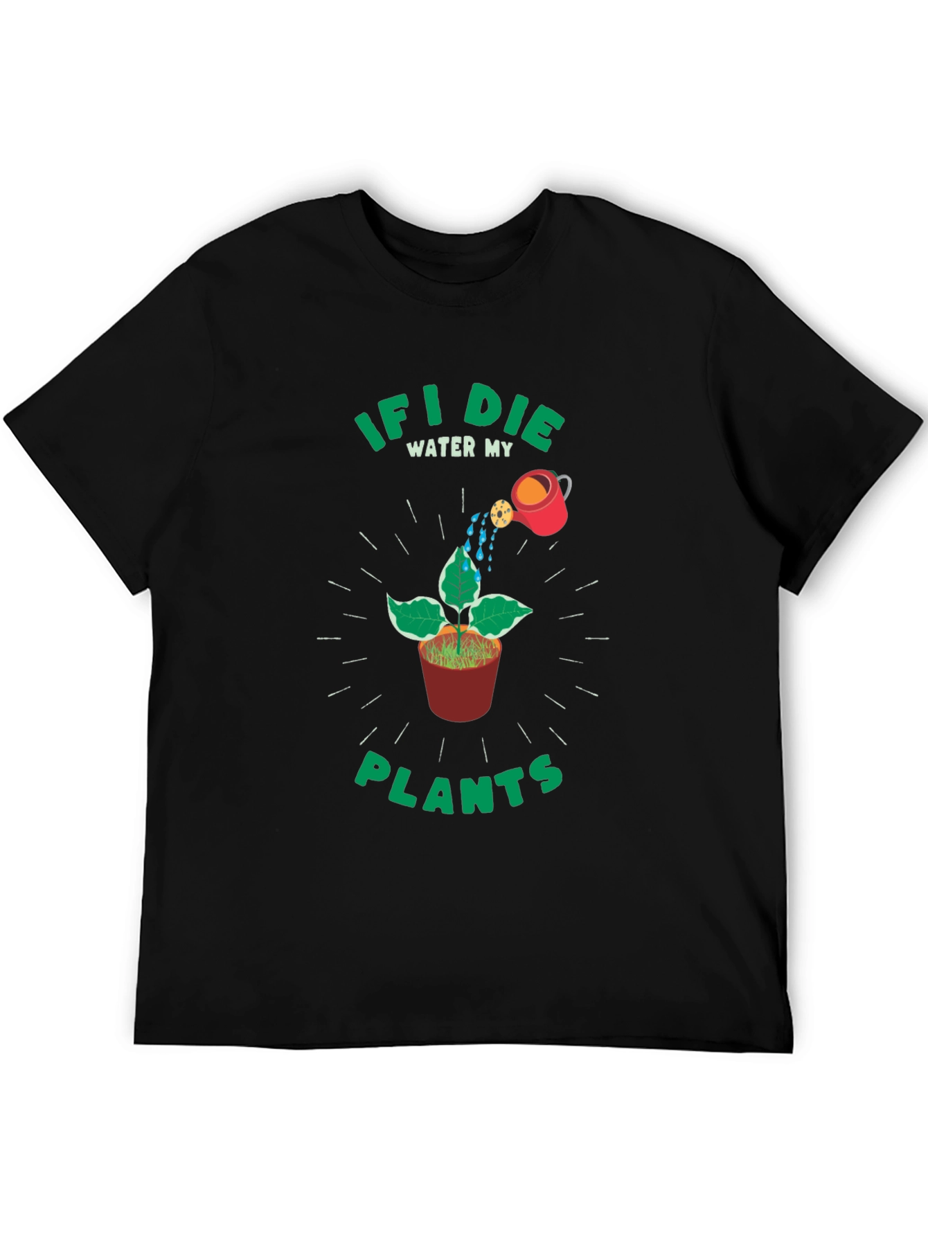 If I Die Water My Plants Graphic Tee