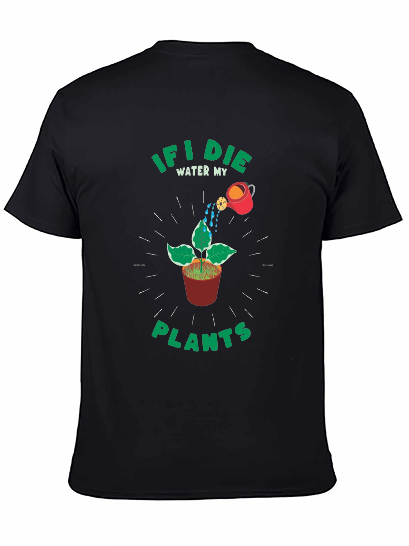If I Die Water My Plants Graphic Tee