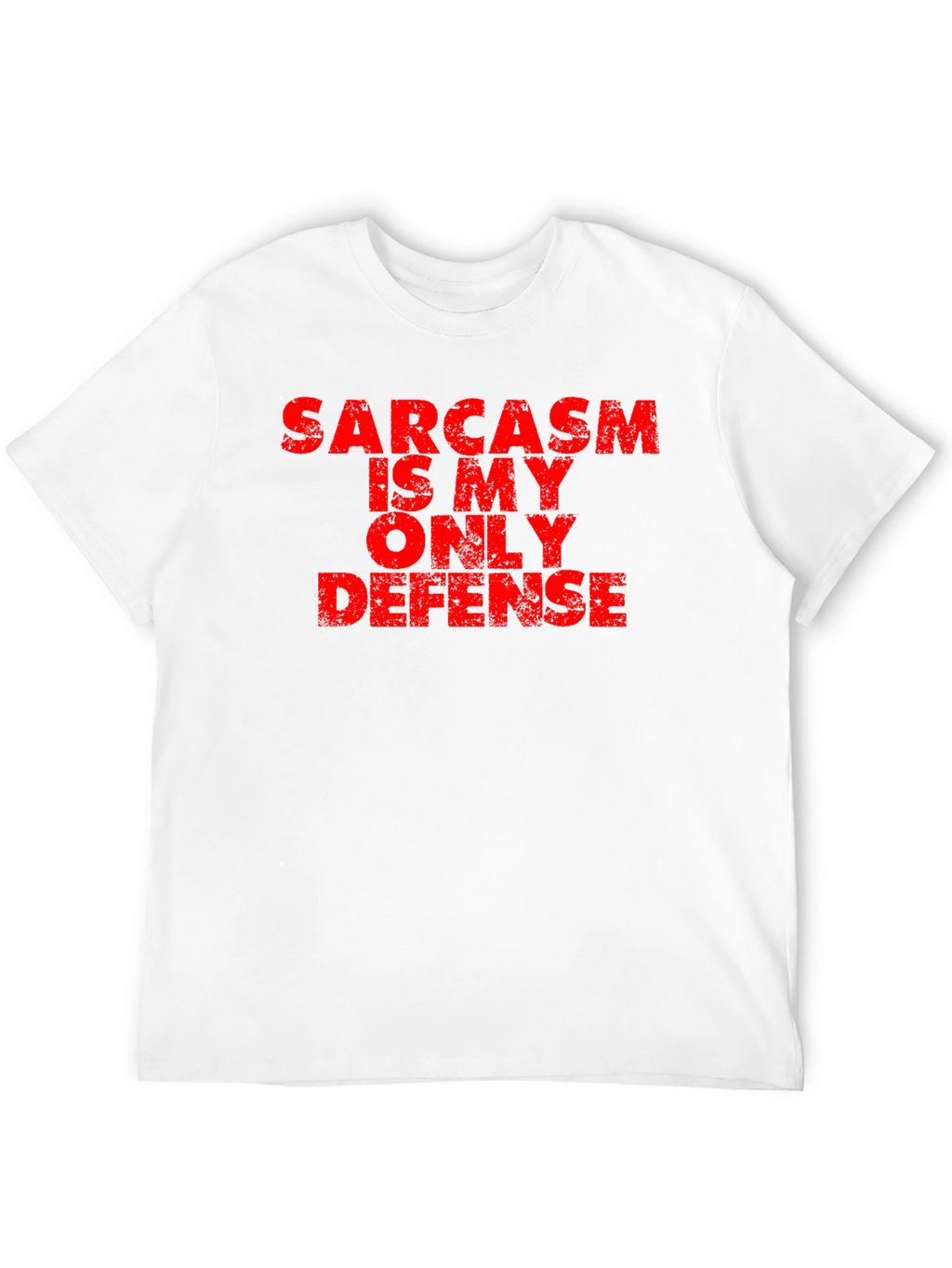 Sarcasm is My Only Defense T-Shirt