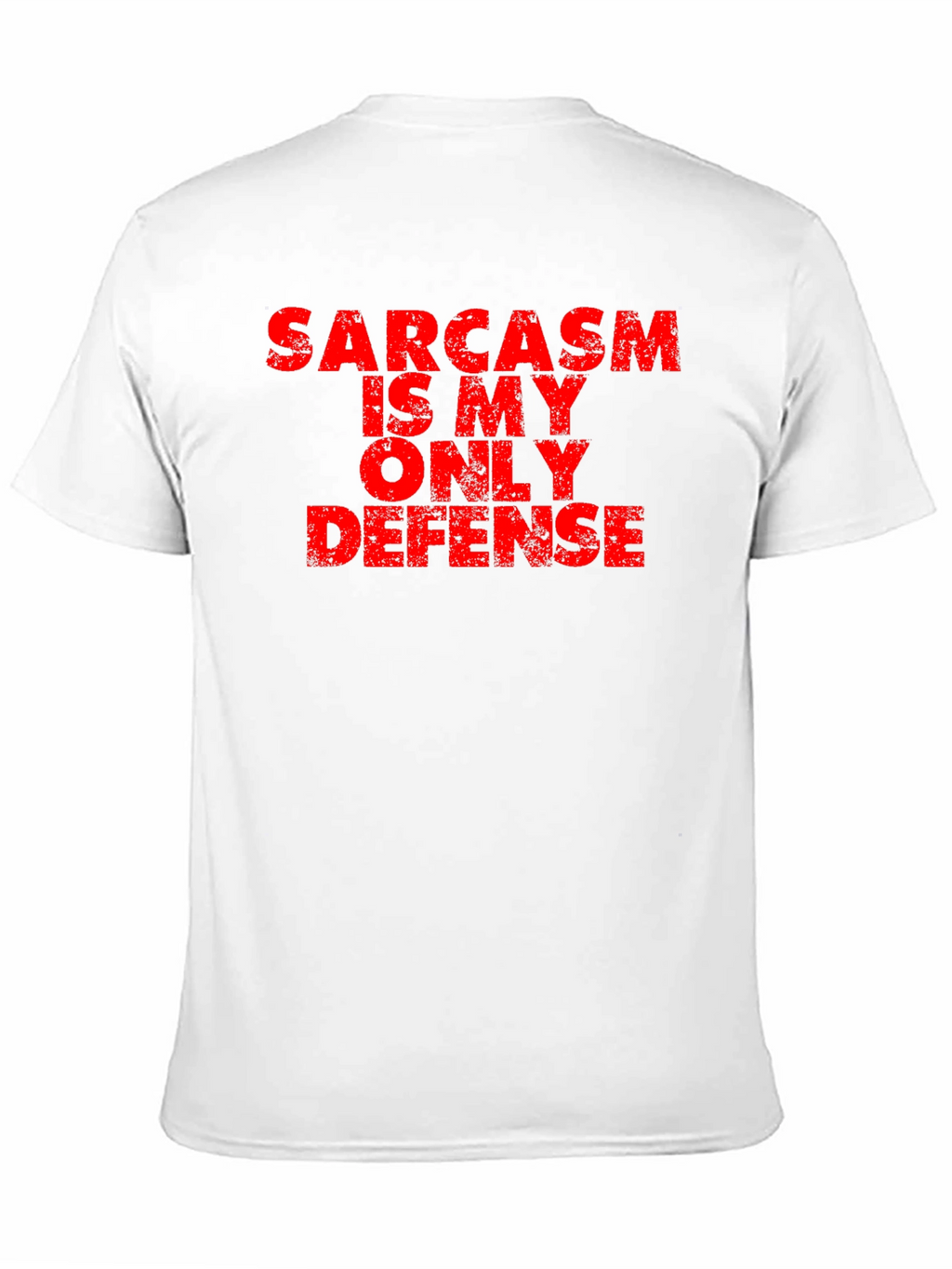Sarcasm is My Only Defense T-Shirt