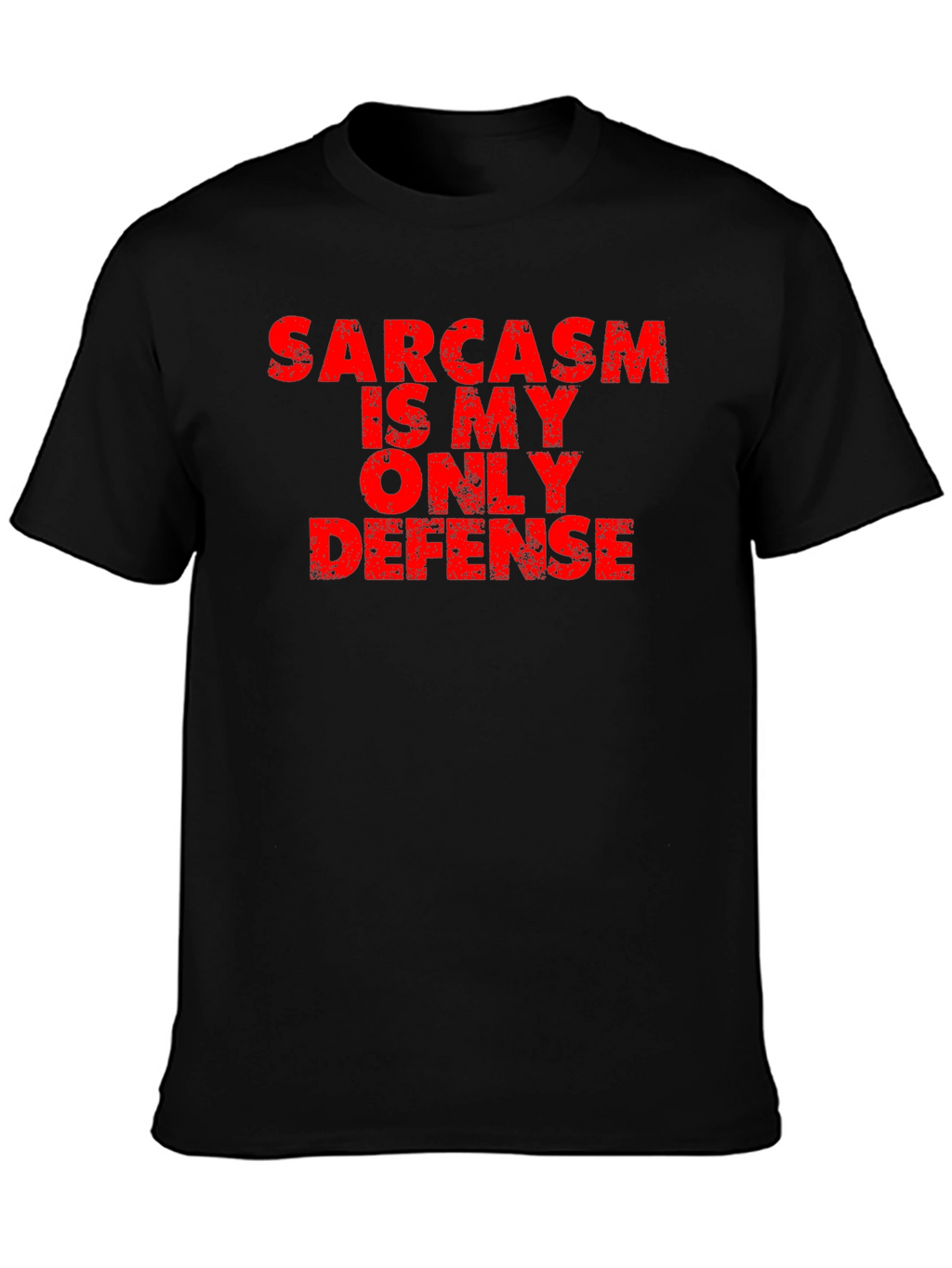 Sarcasm is My Only Defense T-Shirt